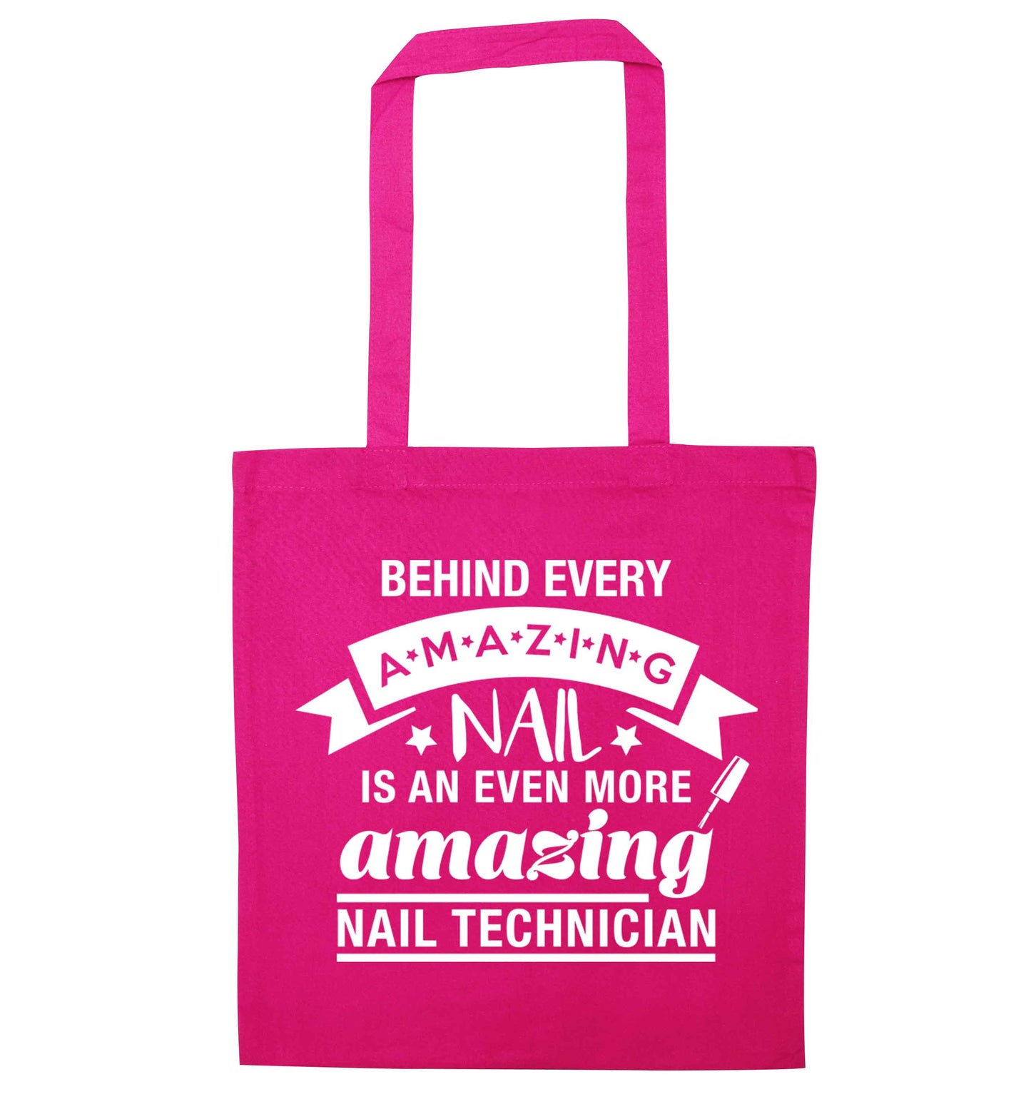 Behind every amazing nail is an even more amazing nail technician pink tote bag