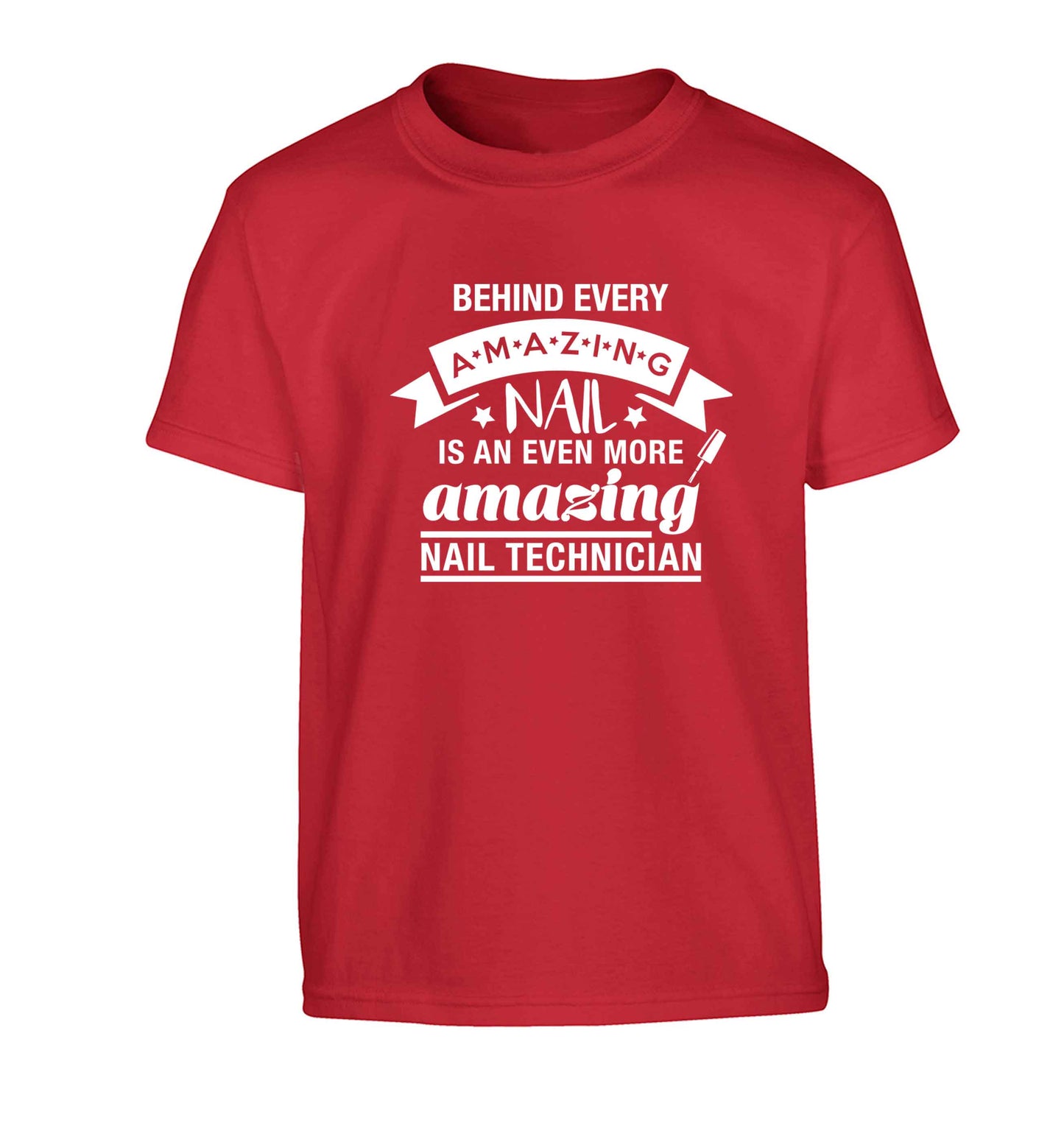 Behind every amazing nail is an even more amazing nail technician Children's red Tshirt 12-13 Years