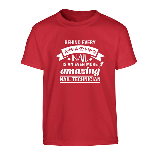 Behind every amazing nail is an even more amazing nail technician Children's red Tshirt 12-13 Years