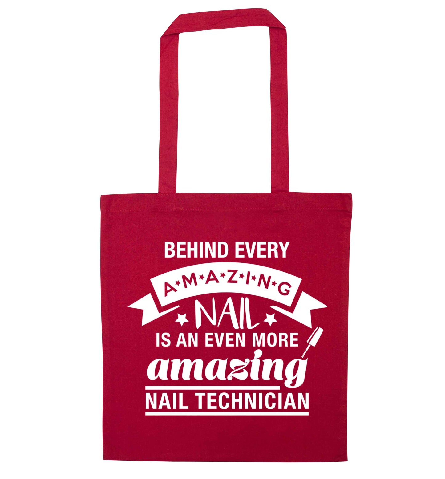 Behind every amazing nail is an even more amazing nail technician red tote bag