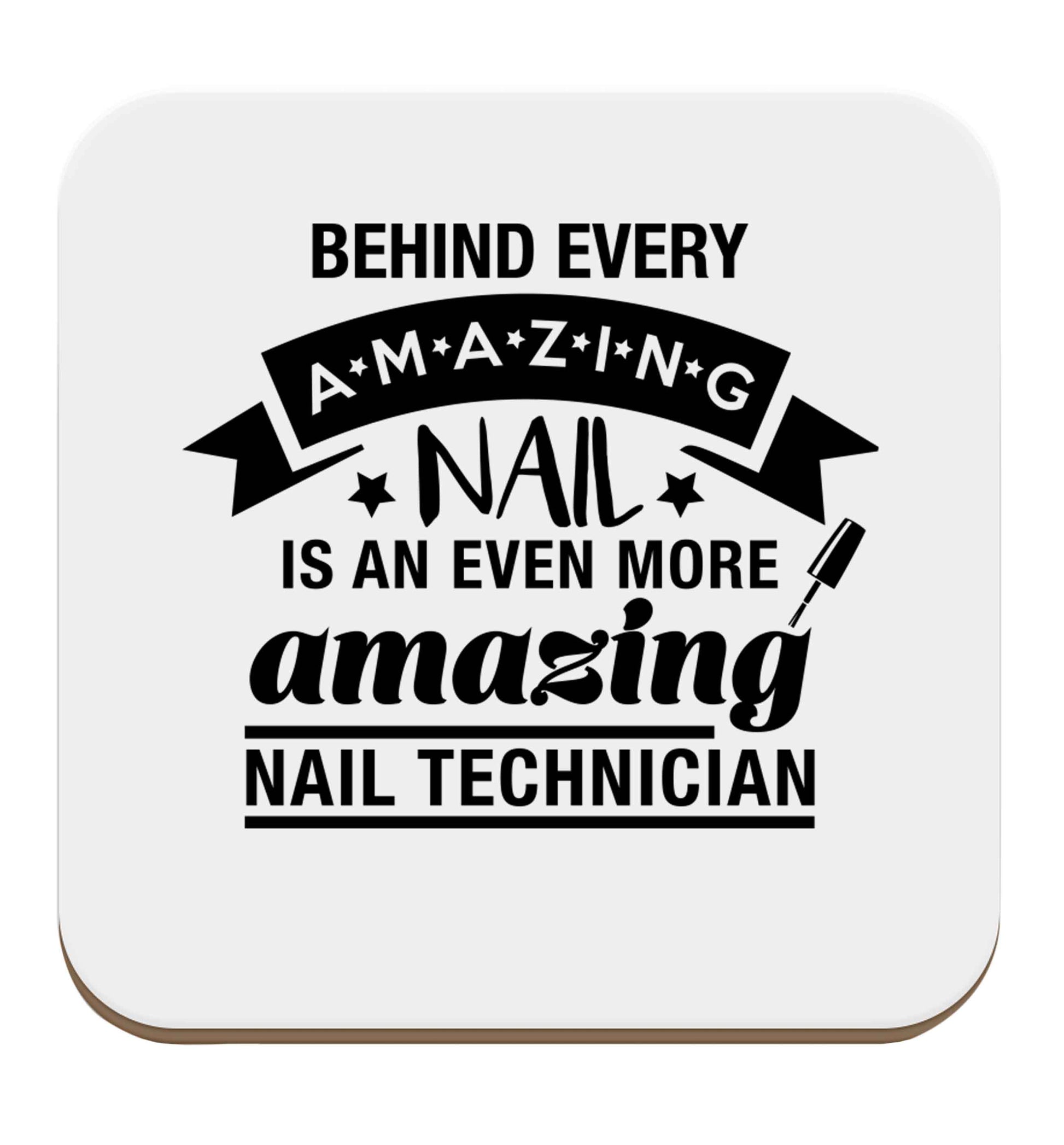 Behind every amazing nail is an even more amazing nail technician set of four coasters