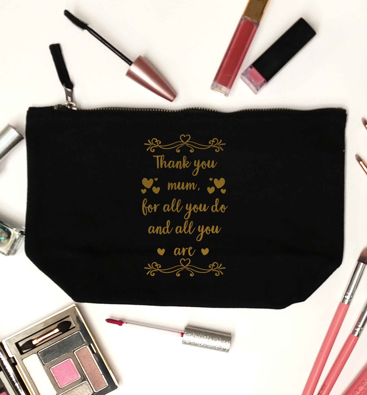 Gorgeous gifts for mums on mother's day! Thank you mum for all you do and all you are black makeup bag