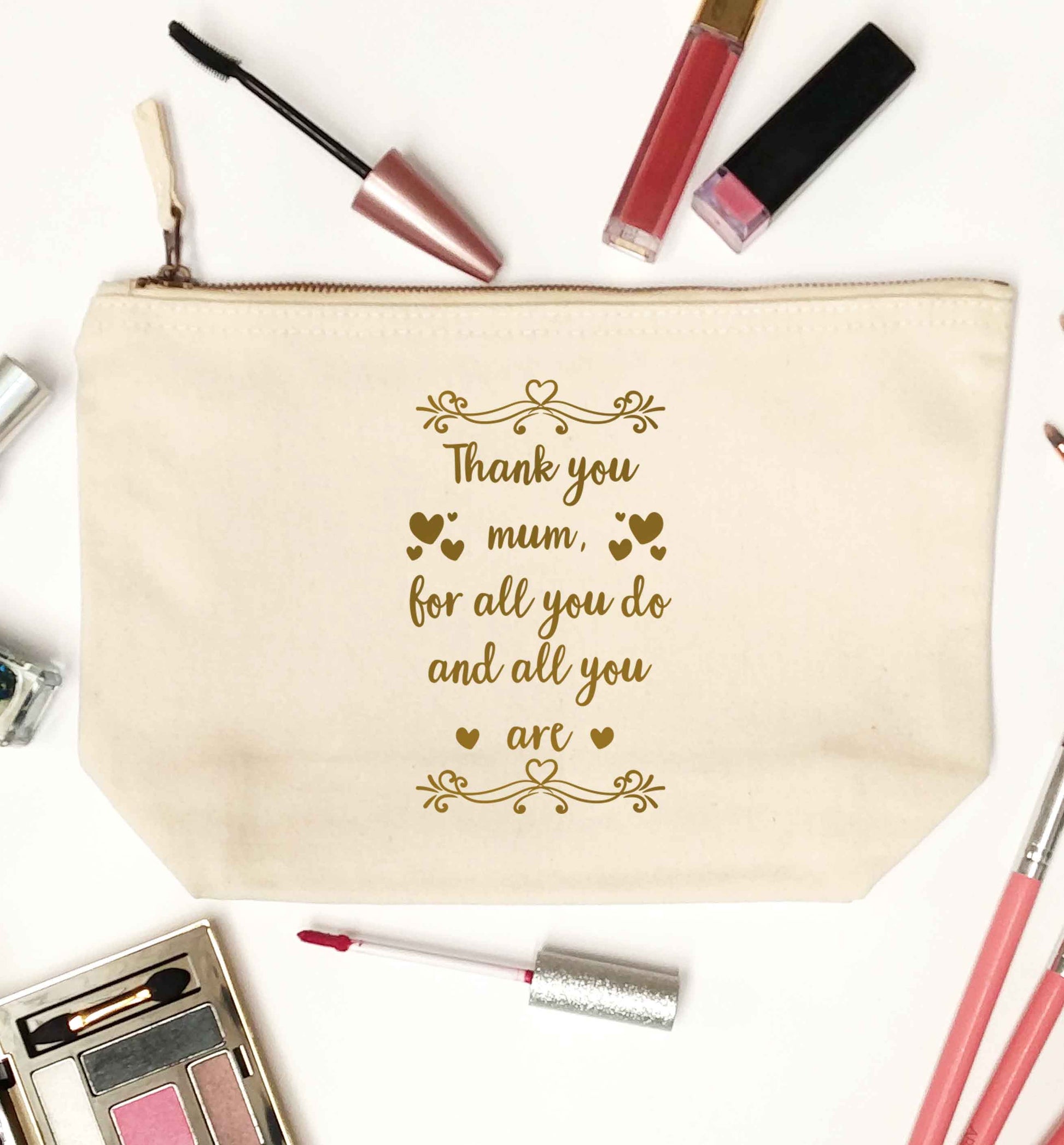 Gorgeous gifts for mums on mother's day! Thank you mum for all you do and all you are natural makeup bag