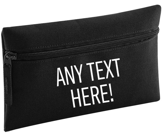 Any text here pencil case