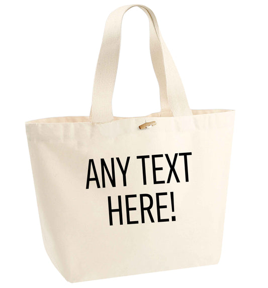 Any text here organic cotton premium tote bag with wooden toggle in natural