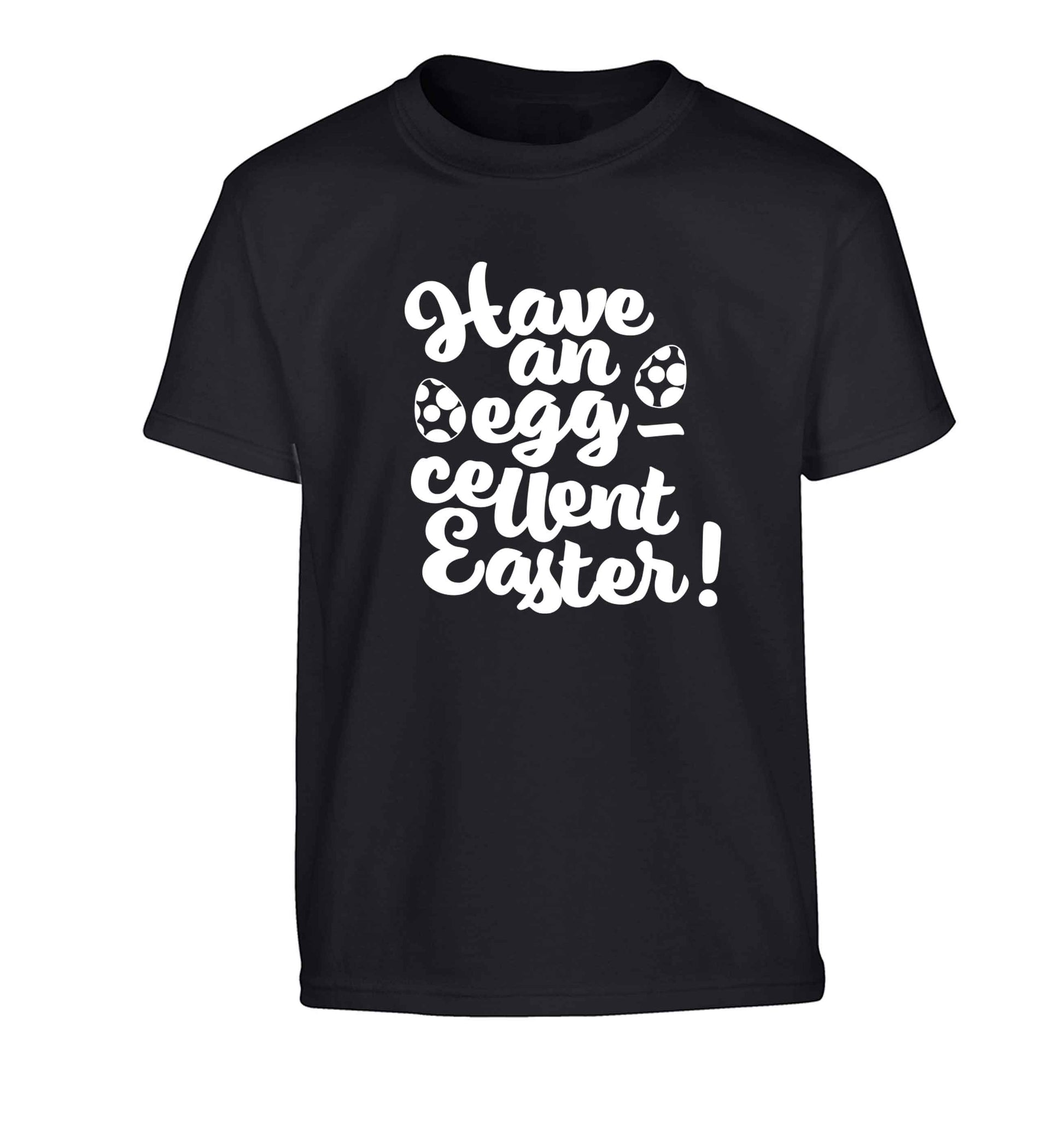 Have an eggcellent Easter Children's black Tshirt 12-13 Years