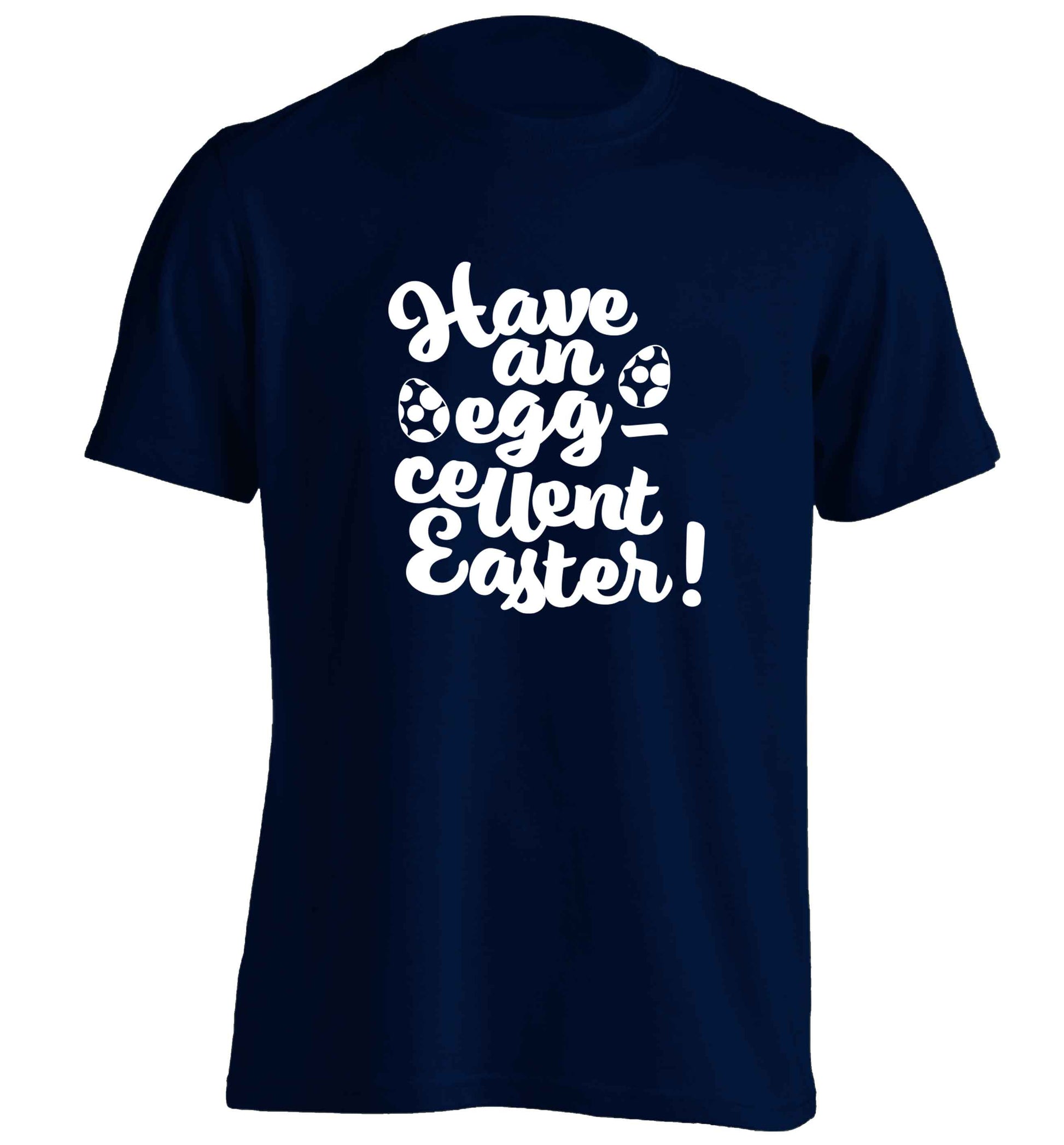Have an eggcellent Easter adults unisex navy Tshirt 2XL