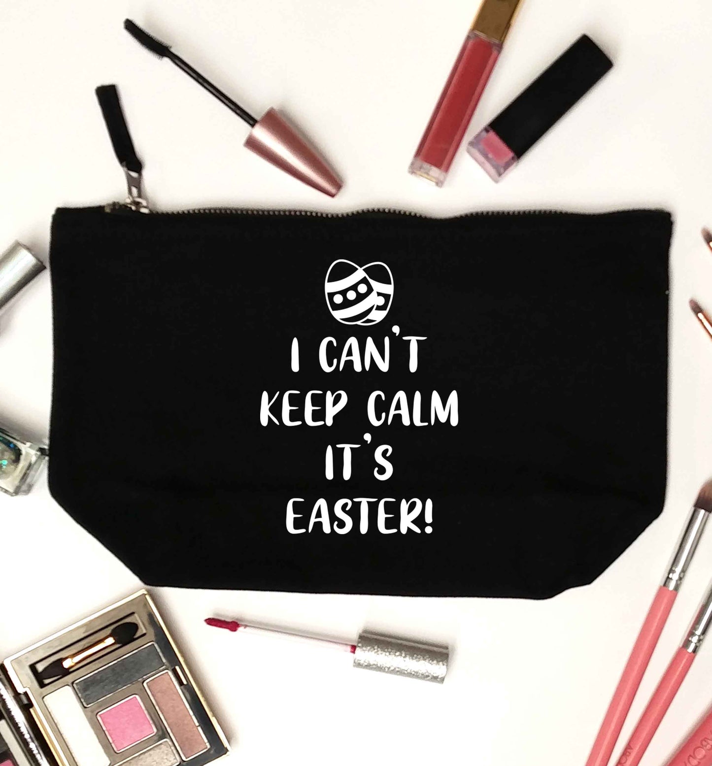 I can't keep calm it's Easter black makeup bag