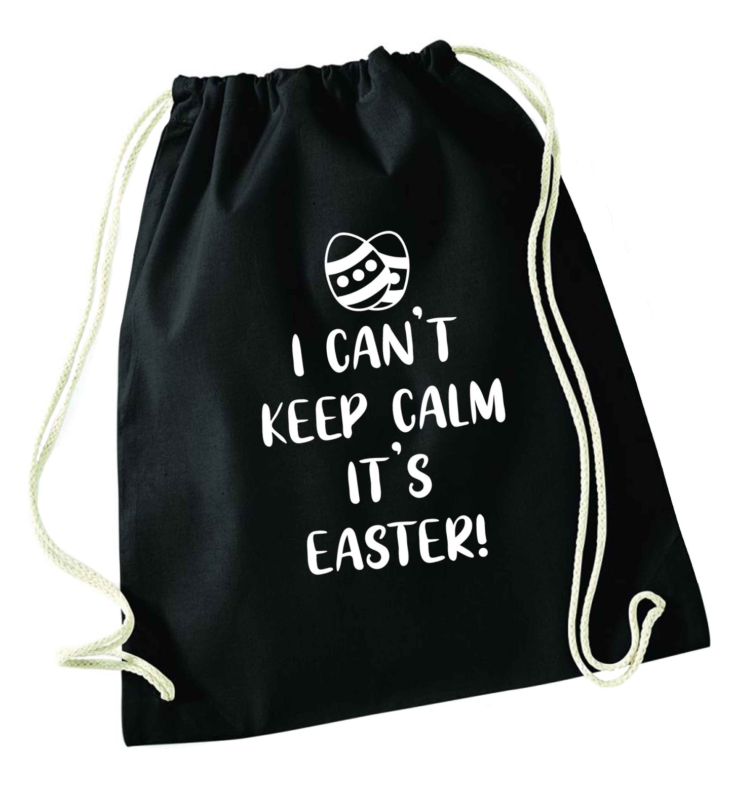 I can't keep calm it's Easter black drawstring bag