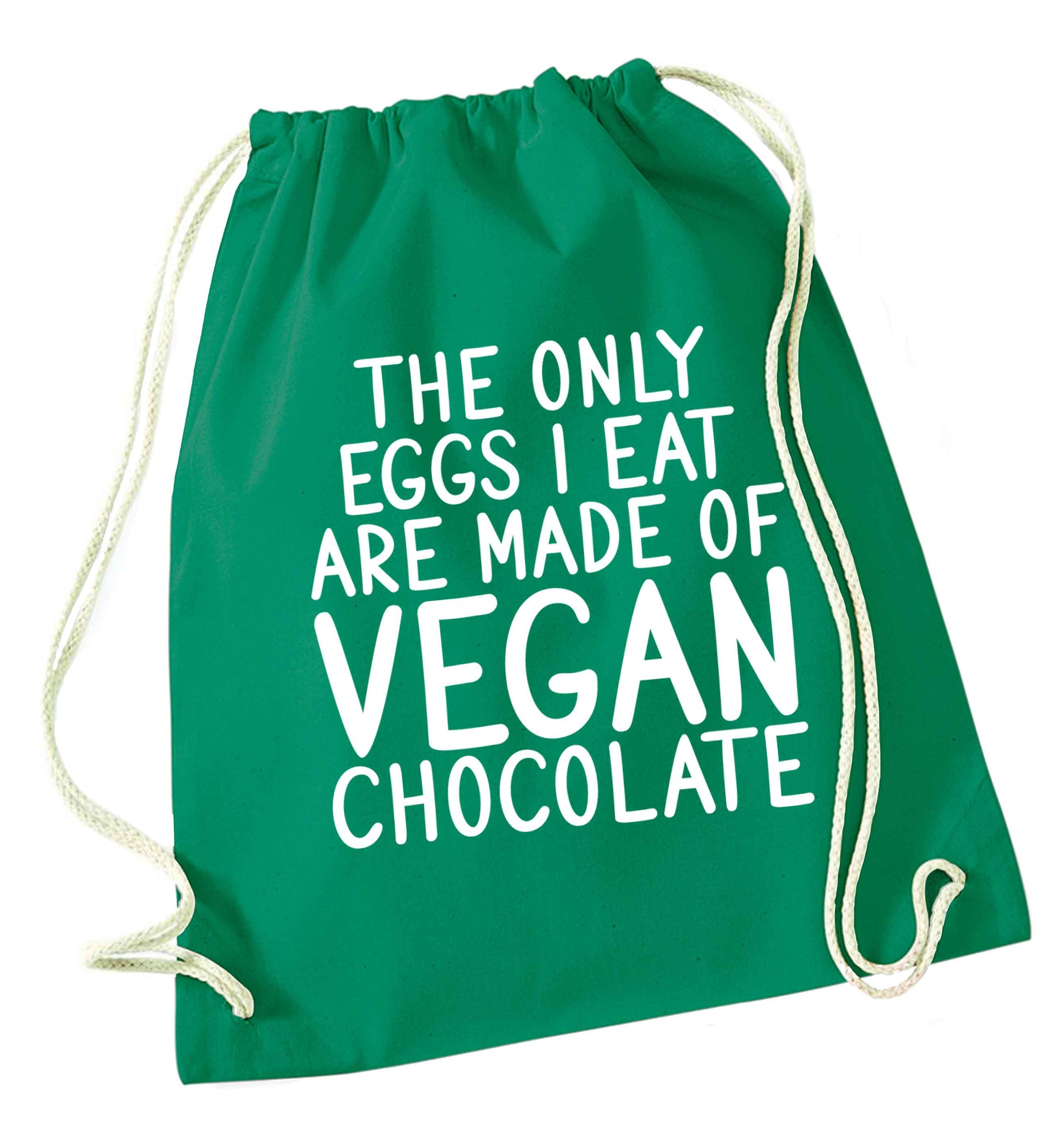 The only eggs I eat are made of vegan chocolate green drawstring bag
