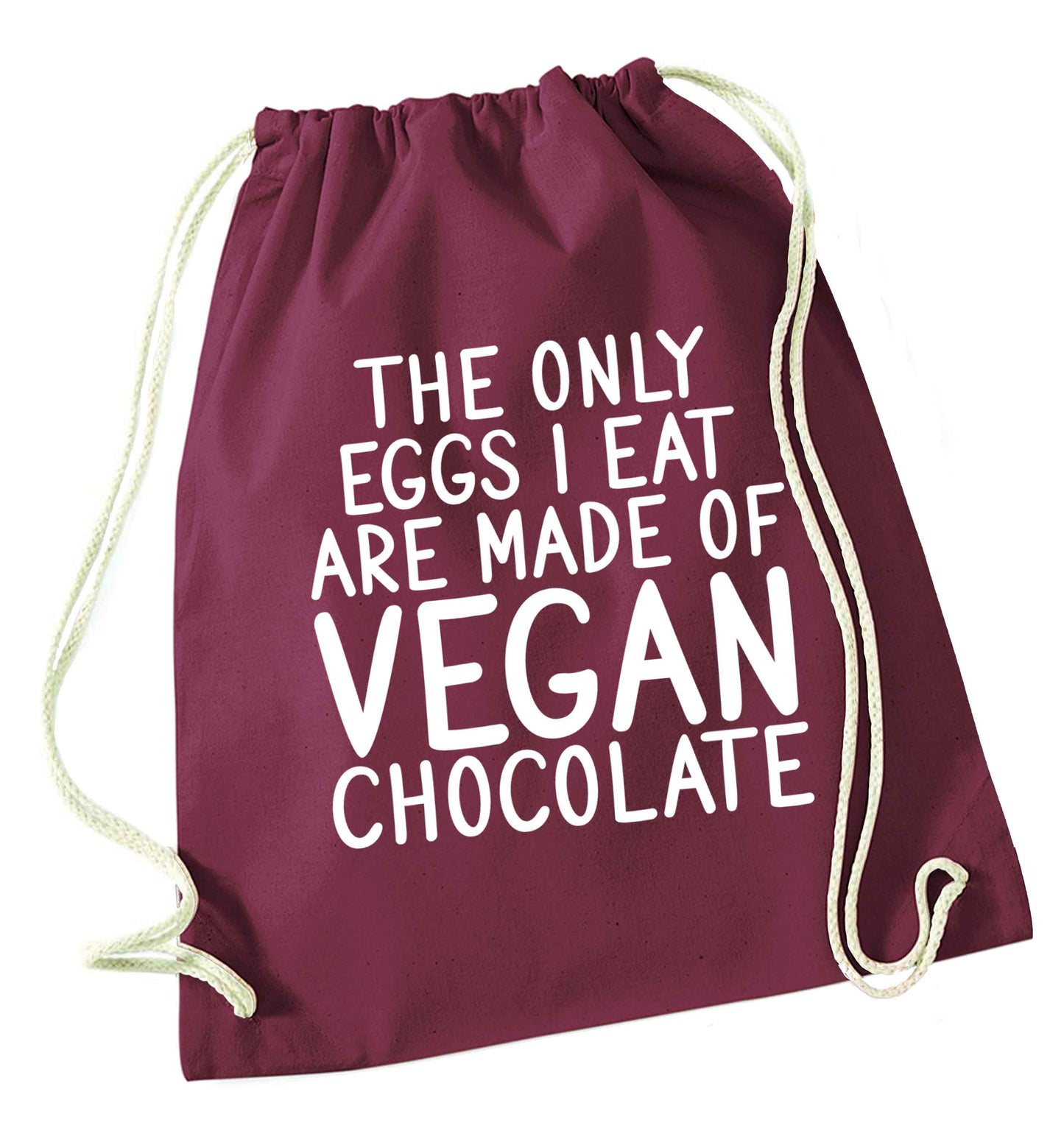The only eggs I eat are made of vegan chocolate maroon drawstring bag