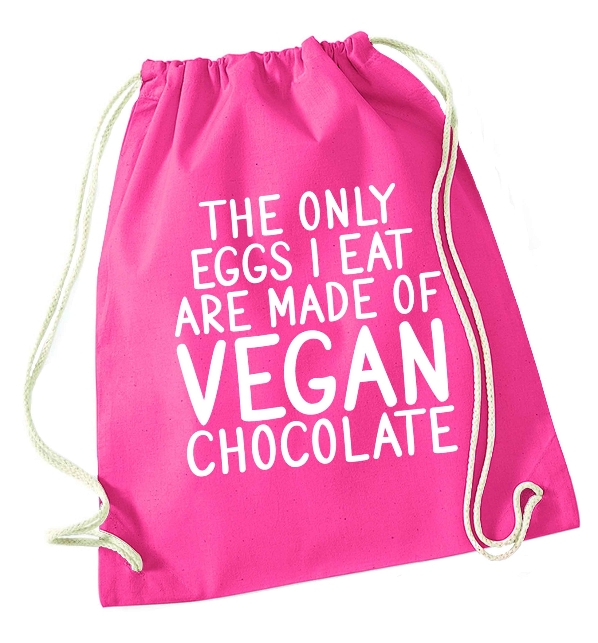 The only eggs I eat are made of vegan chocolate pink drawstring bag