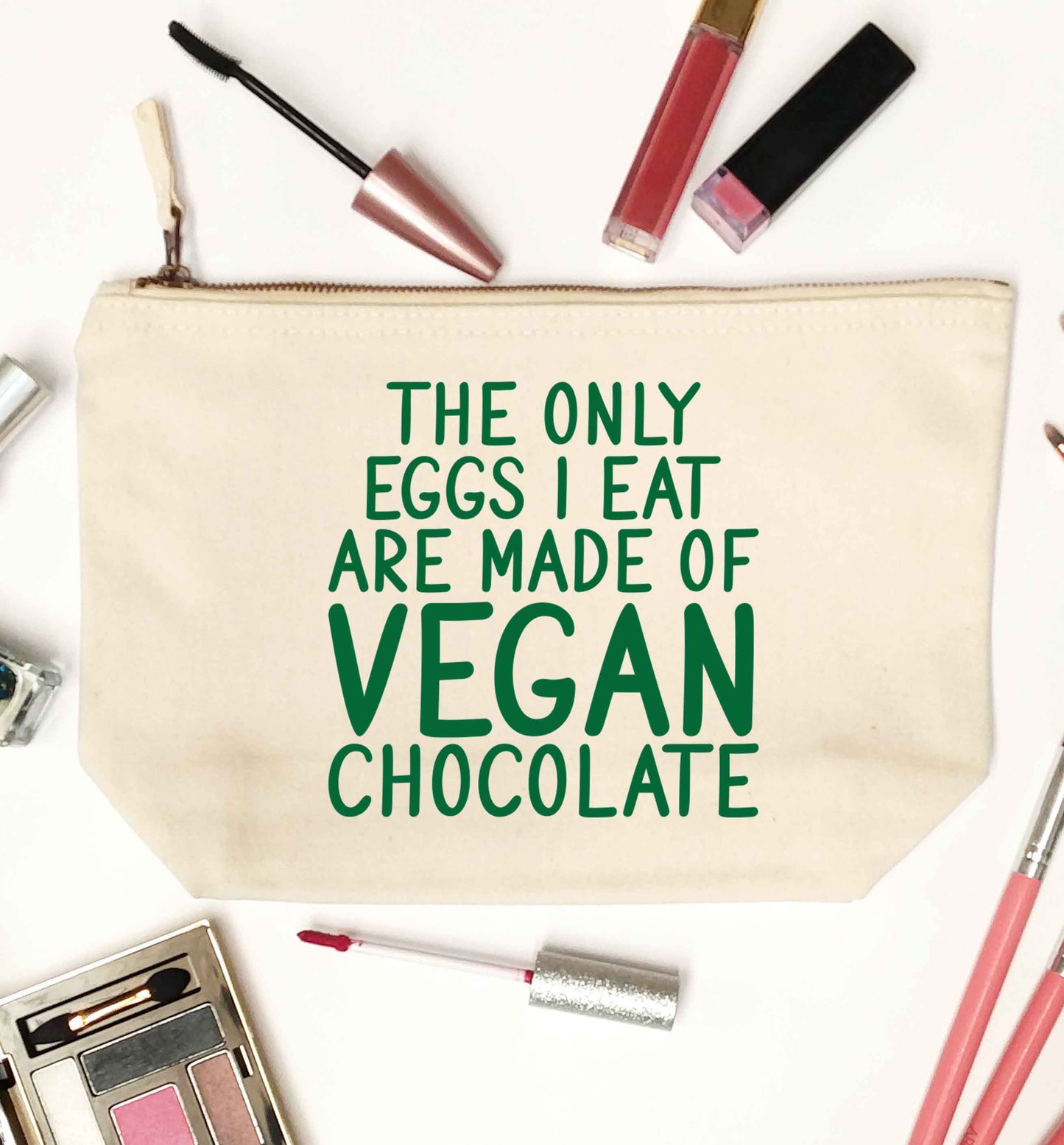 The only eggs I eat are made of vegan chocolate natural makeup bag