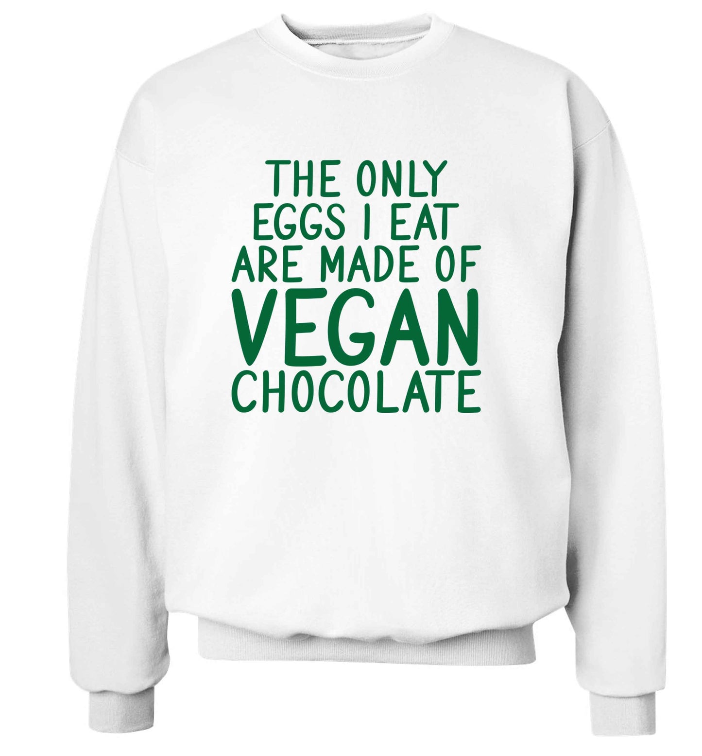 The only eggs I eat are made of vegan chocolate adult's unisex white sweater 2XL