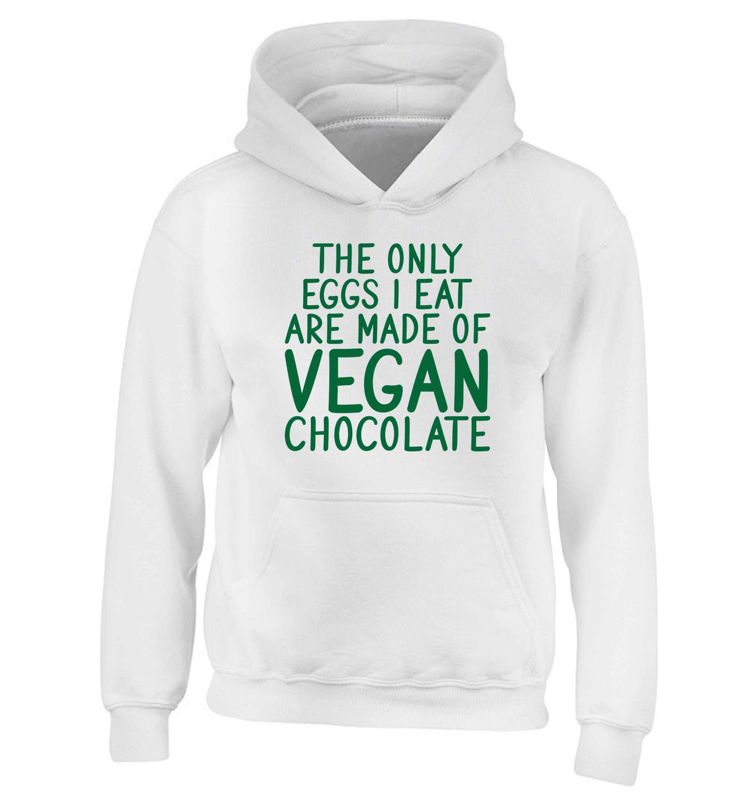 The only eggs I eat are made of vegan chocolate children's white hoodie 12-13 Years