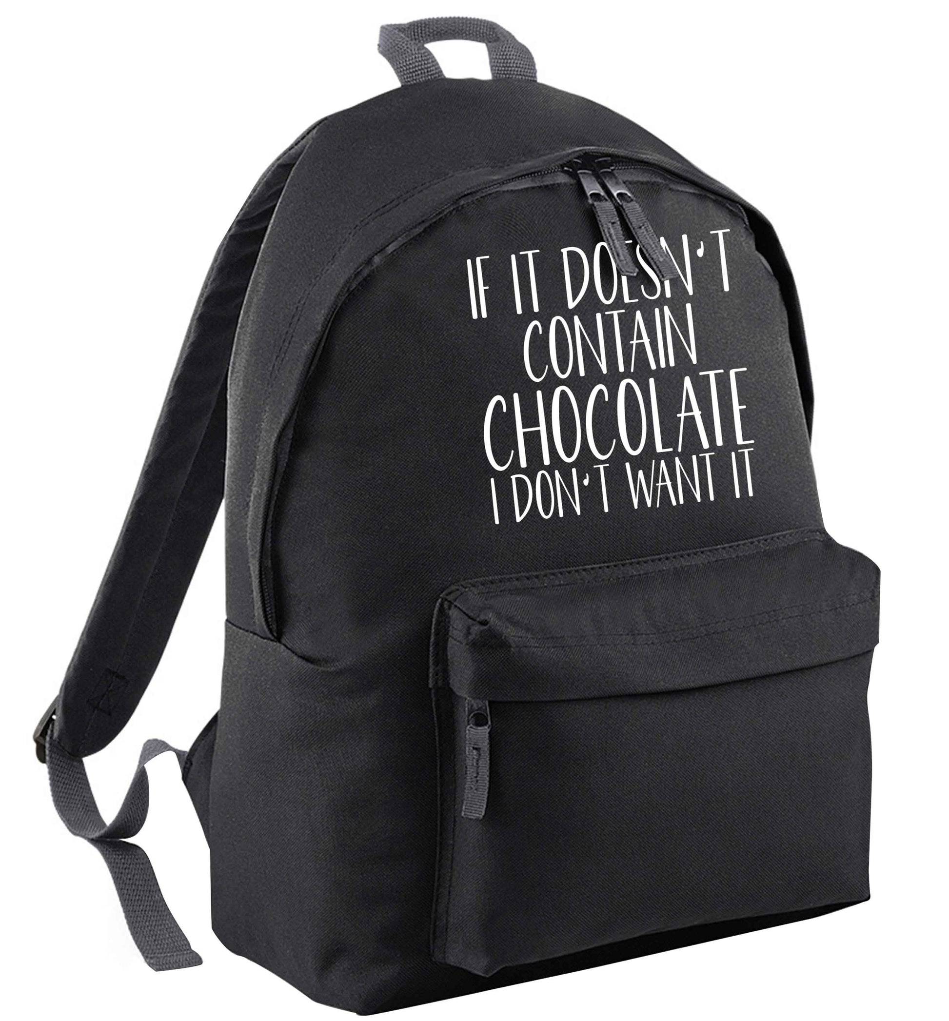 If it doesn't contain chocolate I don't want it black adults backpack