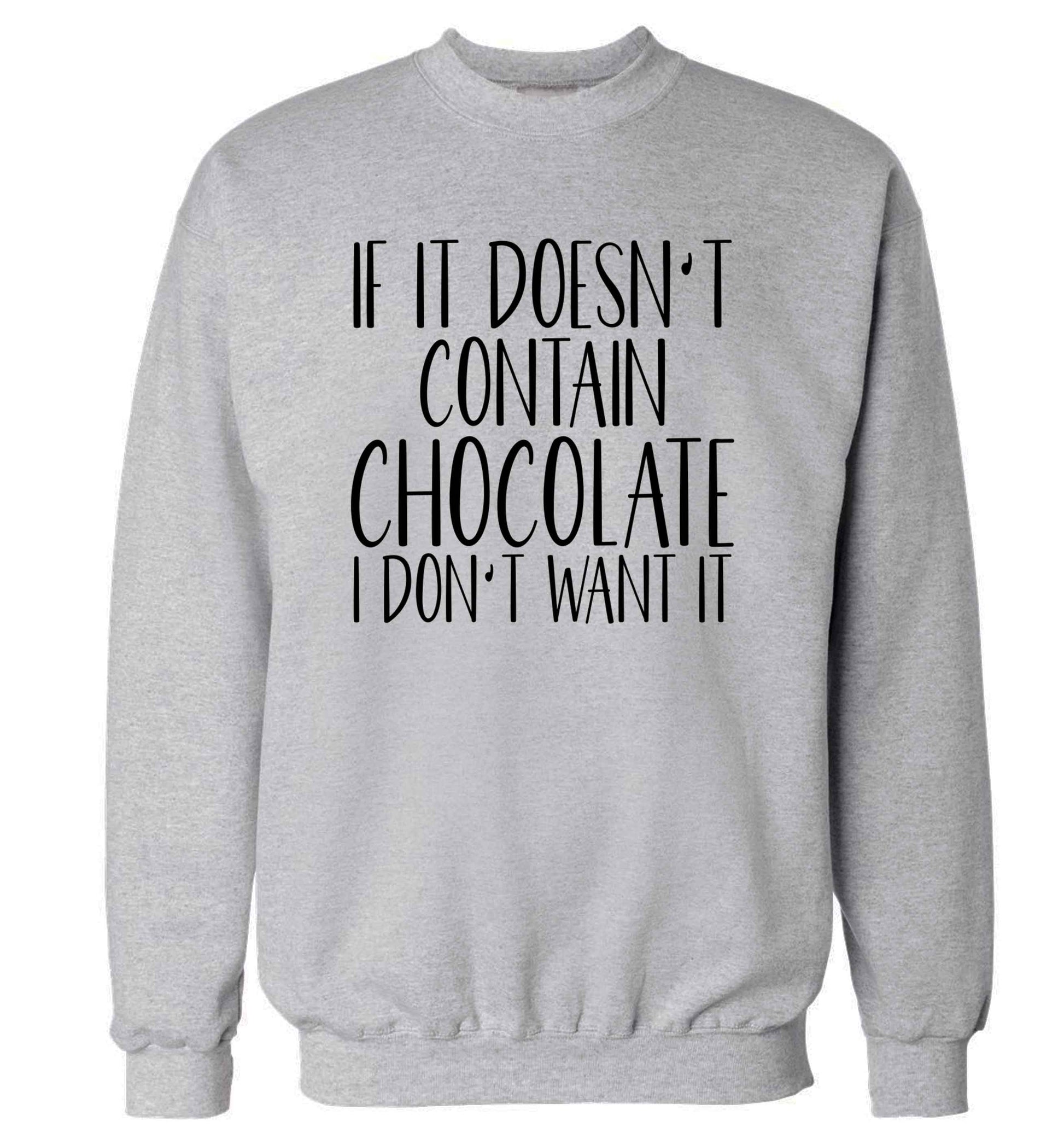 If it doesn't contain chocolate I don't want it adult's unisex grey sweater 2XL