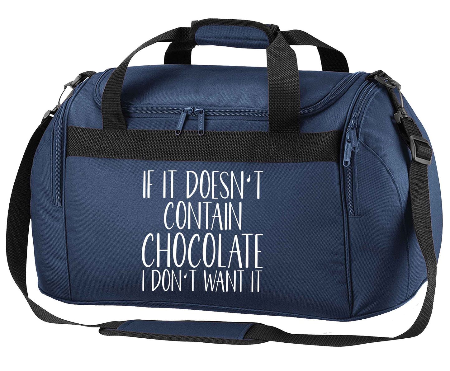 If it doesn't contain chocolate I don't want it navy holdall / duffel bag