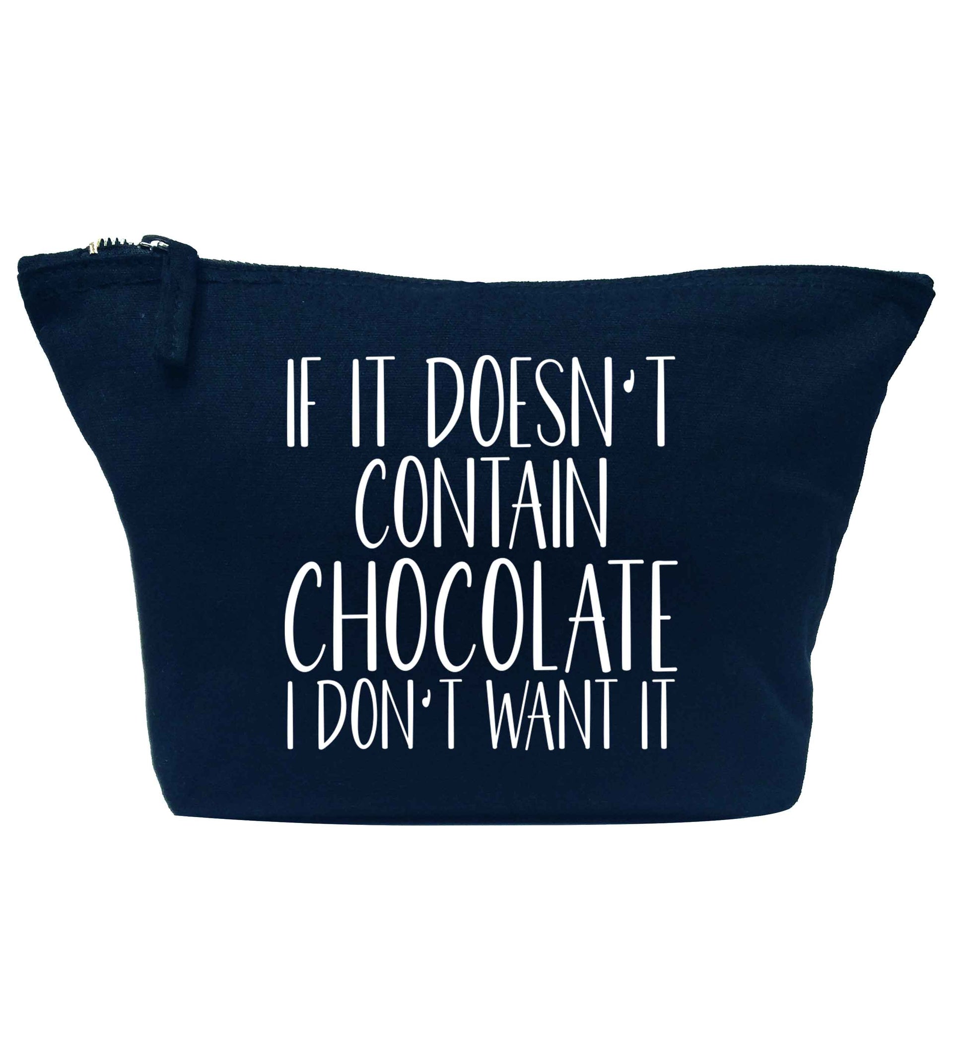 If it doesn't contain chocolate I don't want it navy makeup bag