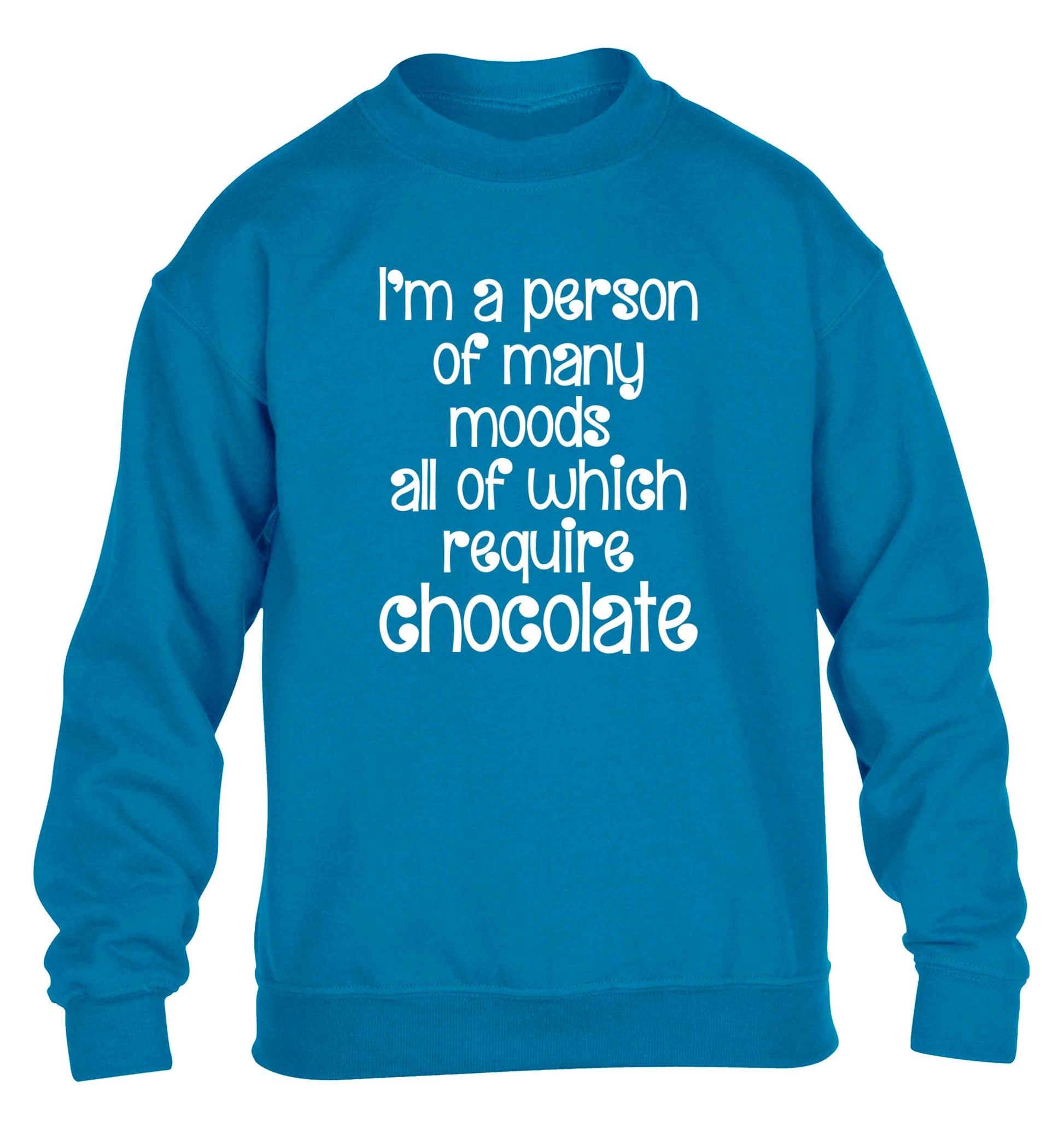 funny gift for a chocaholic! I'm a person of many moods all of which require chocolate children's blue sweater 12-13 Years