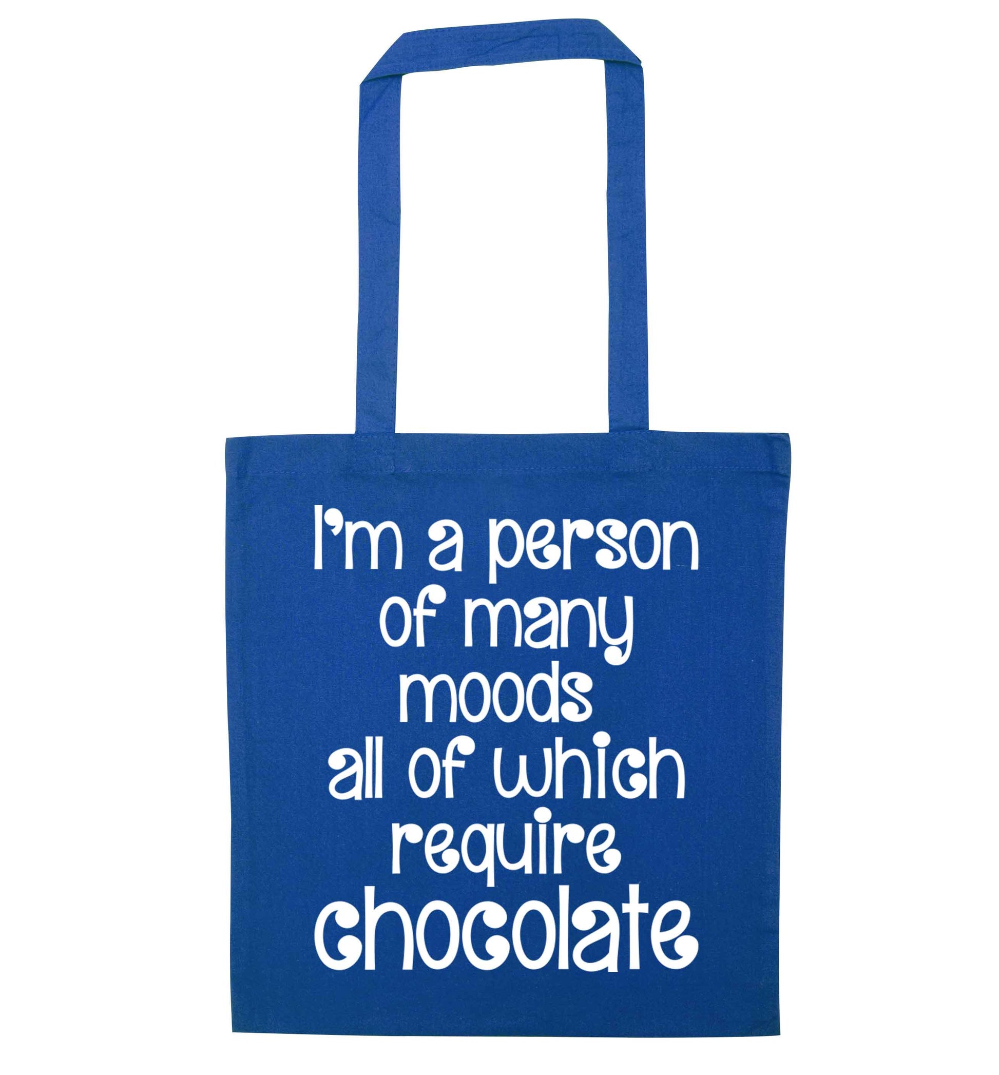 funny gift for a chocaholic! I'm a person of many moods all of which require chocolate blue tote bag