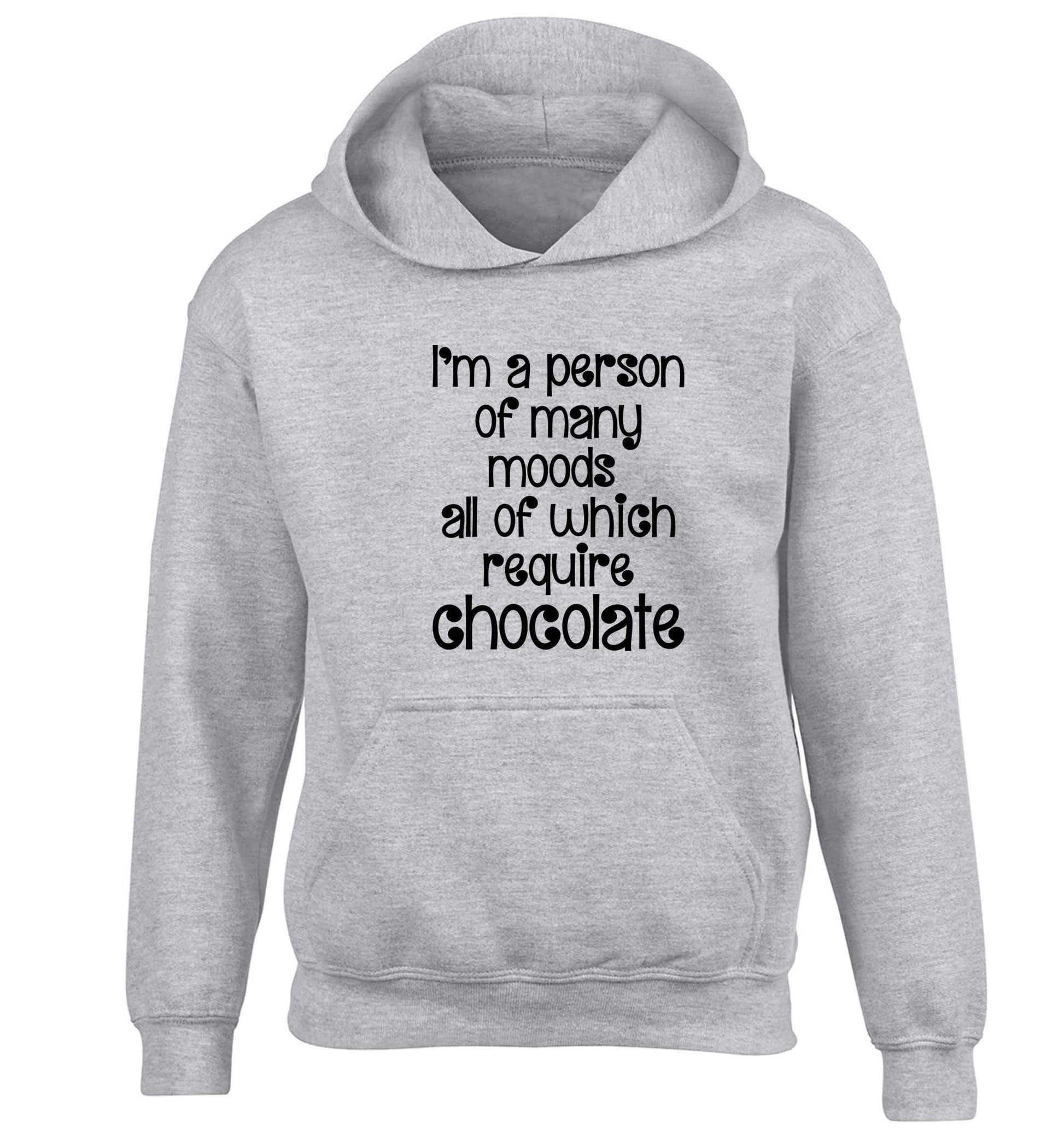 funny gift for a chocaholic! I'm a person of many moods all of which require chocolate children's grey hoodie 12-13 Years