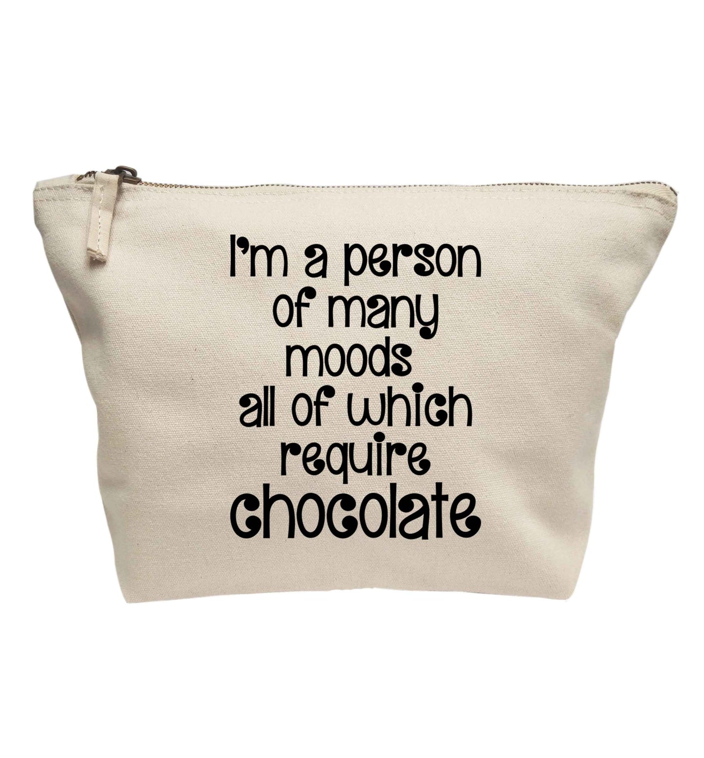 I'm a person of many moods all of which require chocolate | Makeup / wash bag