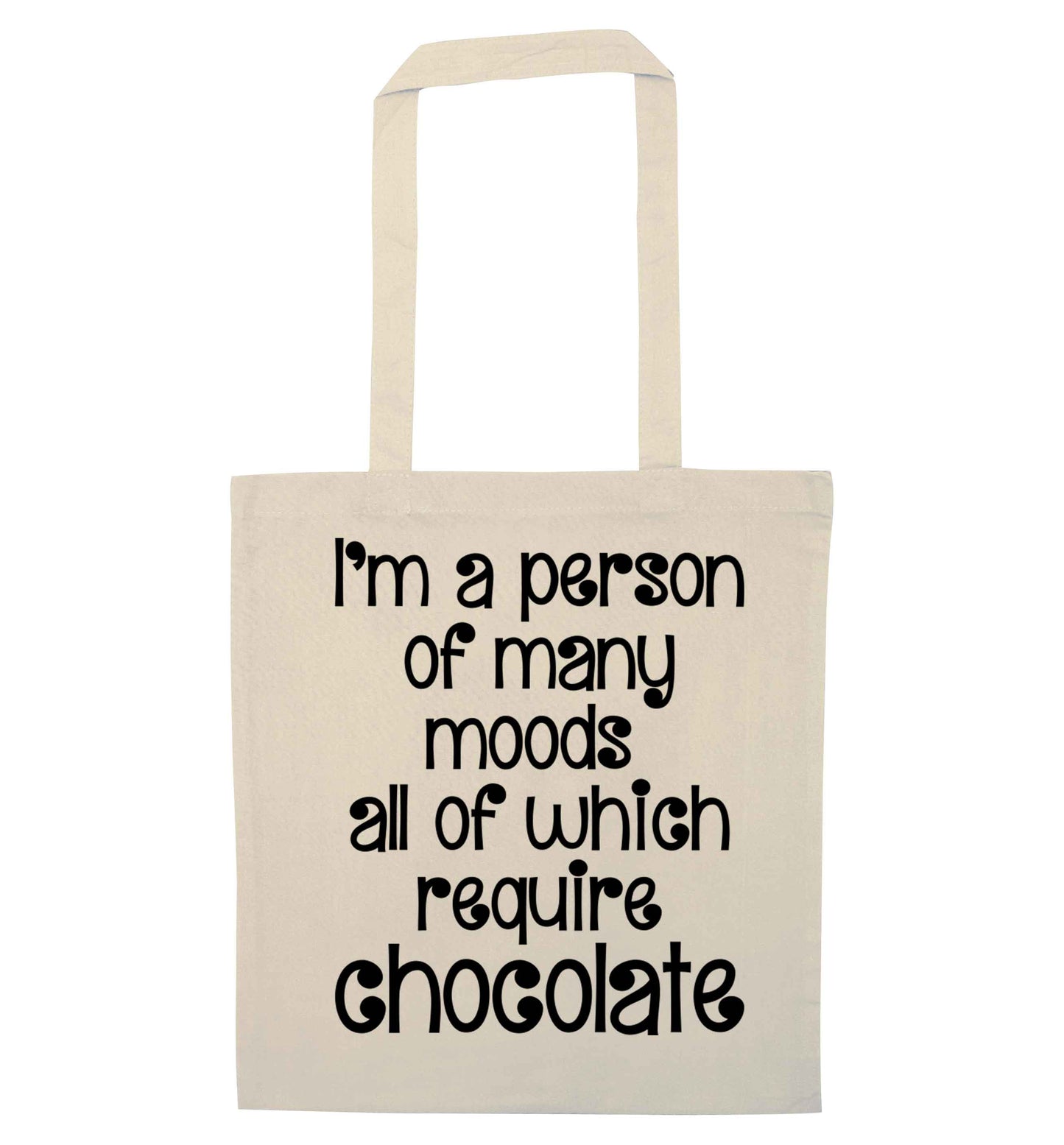 funny gift for a chocaholic! I'm a person of many moods all of which require chocolate natural tote bag