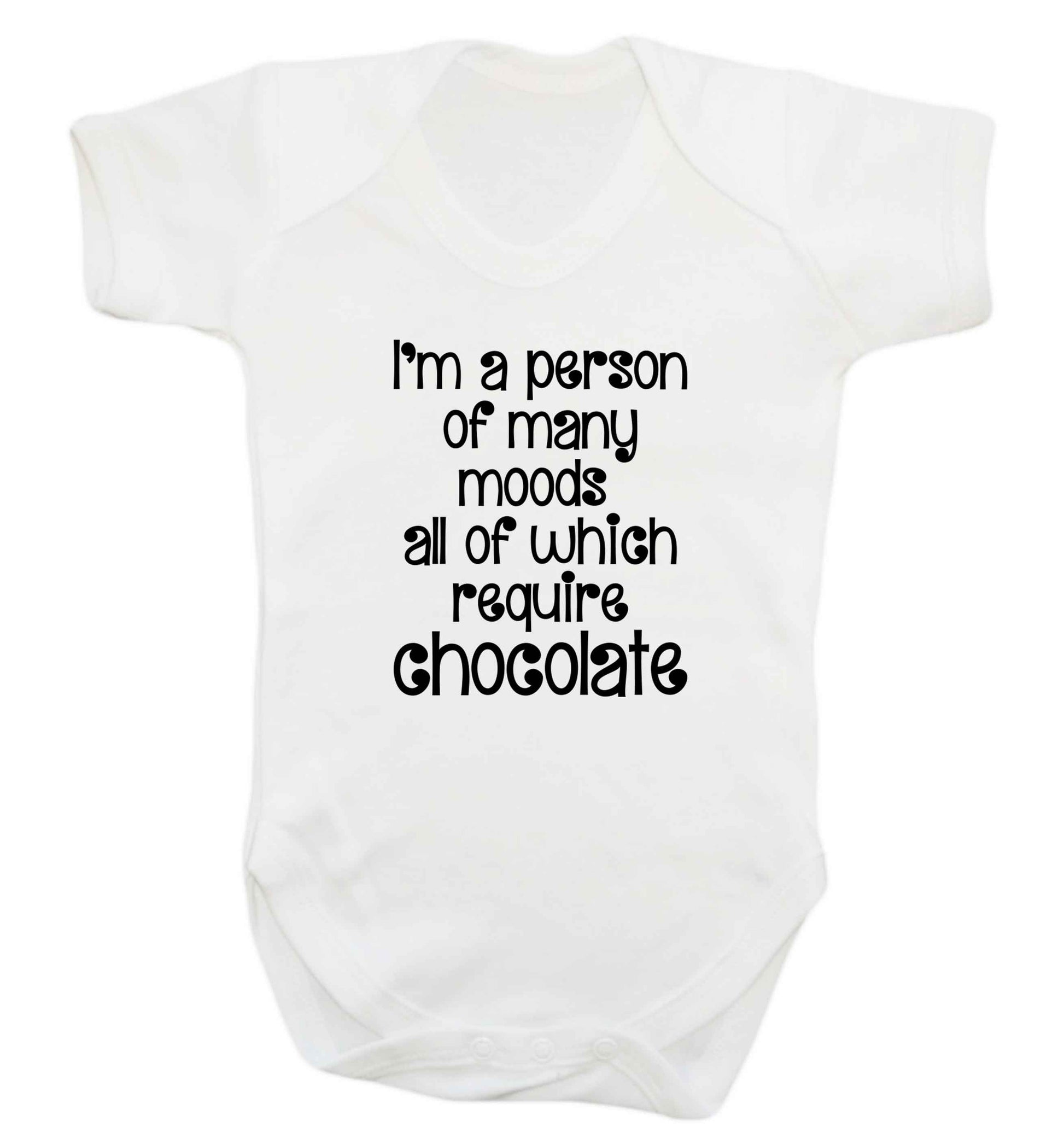 funny gift for a chocaholic! I'm a person of many moods all of which require chocolate baby vest white 18-24 months