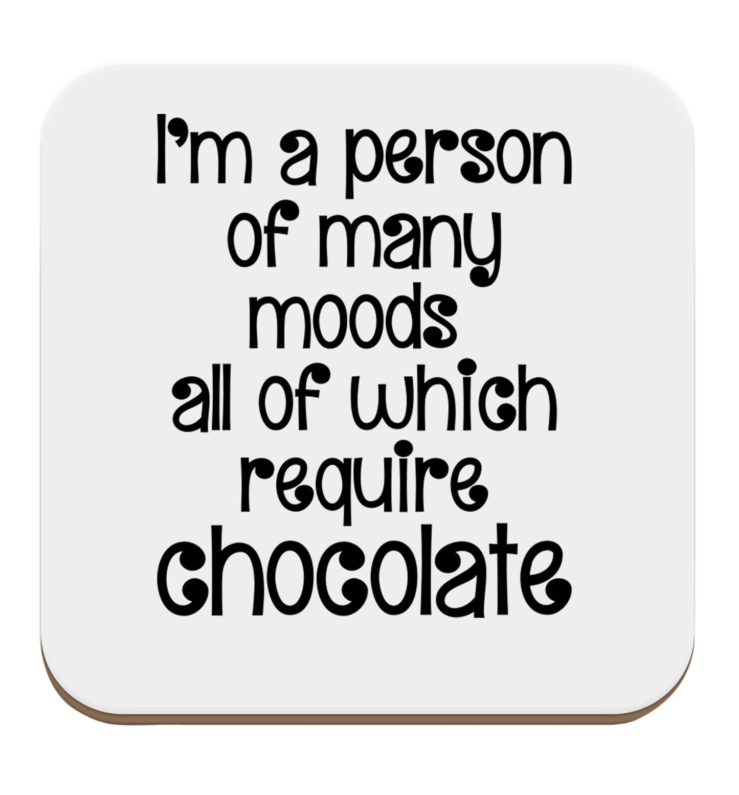 funny gift for a chocaholic! I'm a person of many moods all of which require chocolate set of four coasters