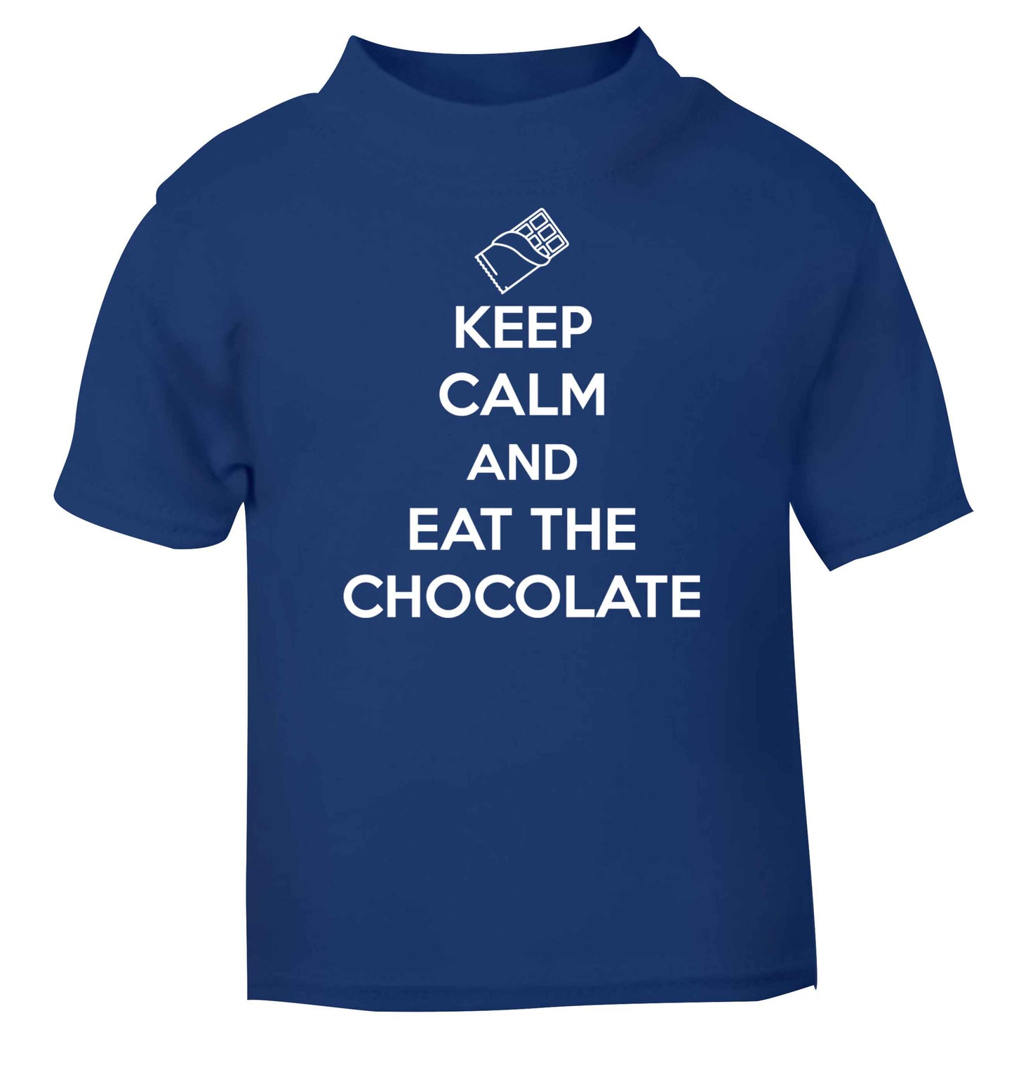 funny gift for a chocaholic! Keep calm and eat the chocolate blue baby toddler Tshirt 2 Years