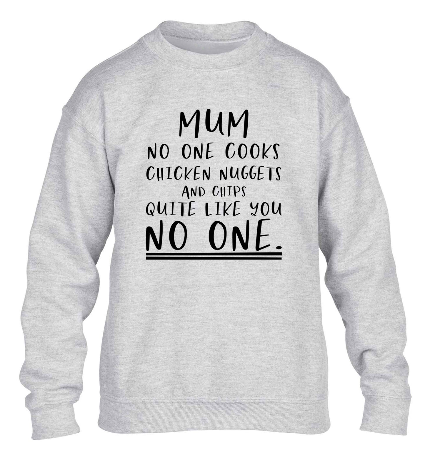 Super funny sassy gift for mother's day or birthday!  Mum no one cooks chicken nuggets and chips like you no one children's grey sweater 12-13 Years