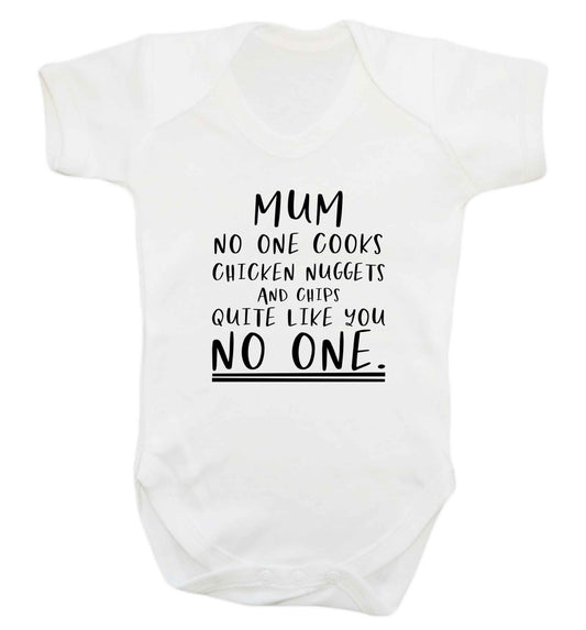 Super funny sassy gift for mother's day or birthday!  Mum no one cooks chicken nuggets and chips like you no one baby vest white 18-24 months