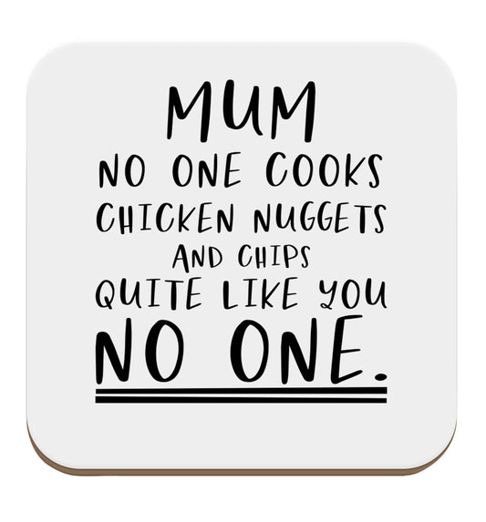 Super funny sassy gift for mother's day or birthday!  Mum no one cooks chicken nuggets and chips like you no one set of four coasters