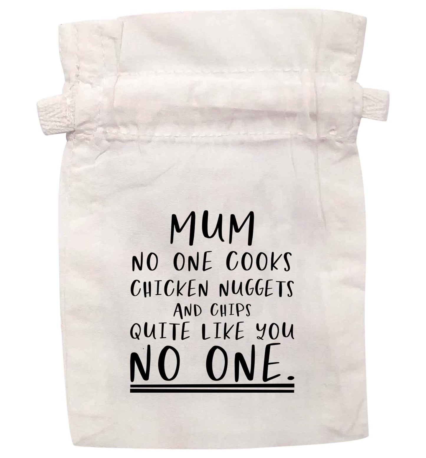 Mum no one cooks chicken nuggets and chips like you no one | XS - L | Pouch / Drawstring bag / Sack | Organic Cotton | Bulk discounts available!