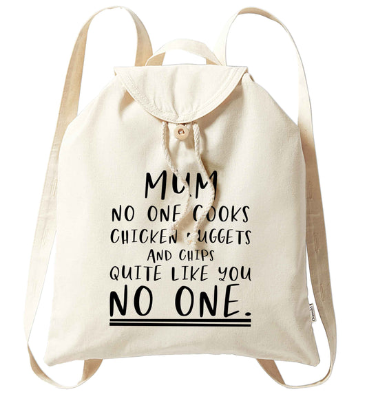 Super funny sassy gift for mother's day or birthday!  Mum no one cooks chicken nuggets and chips like you no one organic cotton backpack tote with wooden buttons in natural