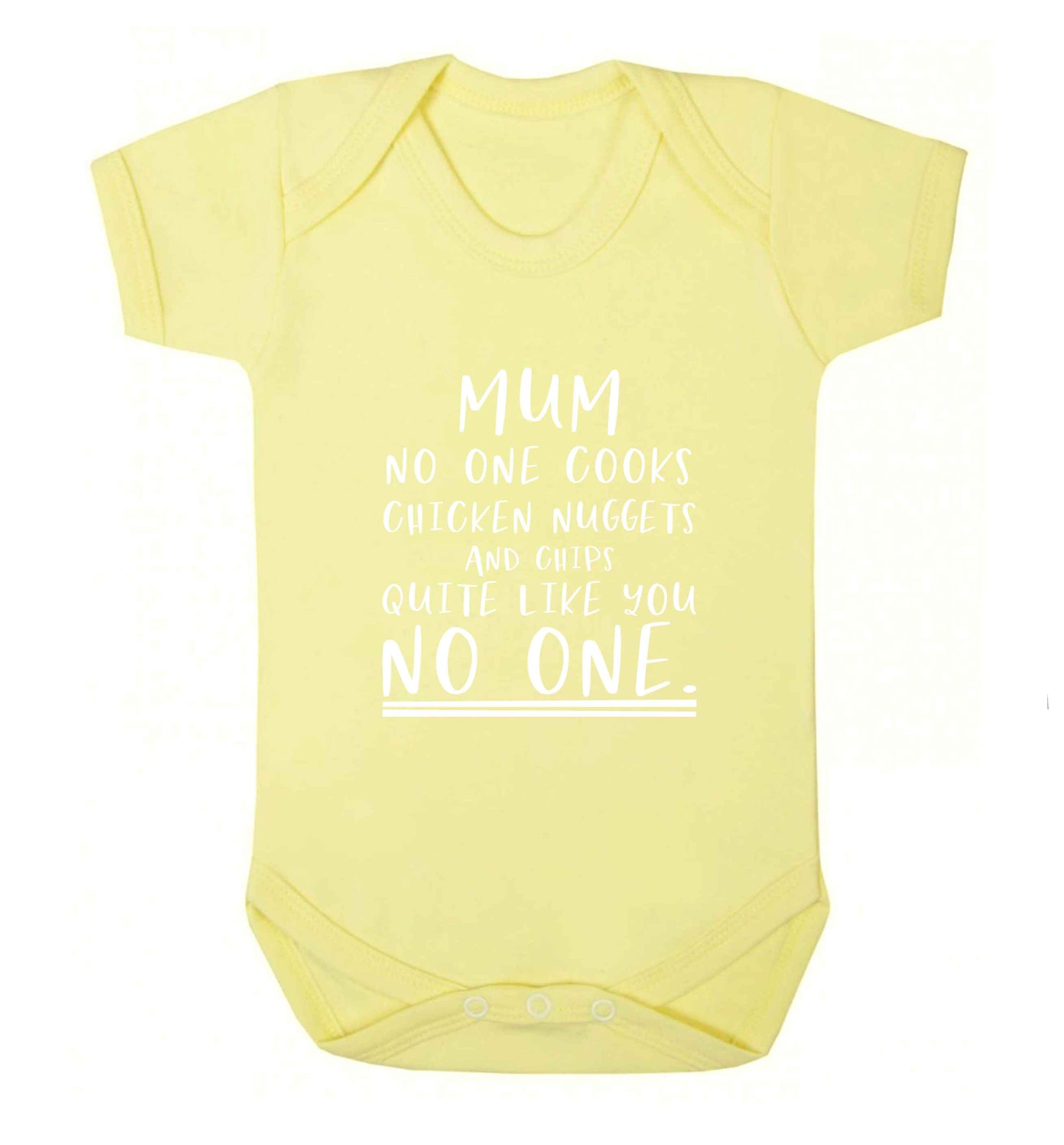 Super funny sassy gift for mother's day or birthday!  Mum no one cooks chicken nuggets and chips like you no one baby vest pale yellow 18-24 months
