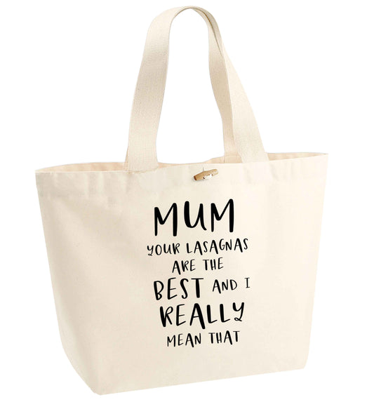 Funny gifts for your mum on mother's dayor her birthday! Mum your lasagnas are the best and I really mean that organic cotton premium tote bag with wooden toggle in natural