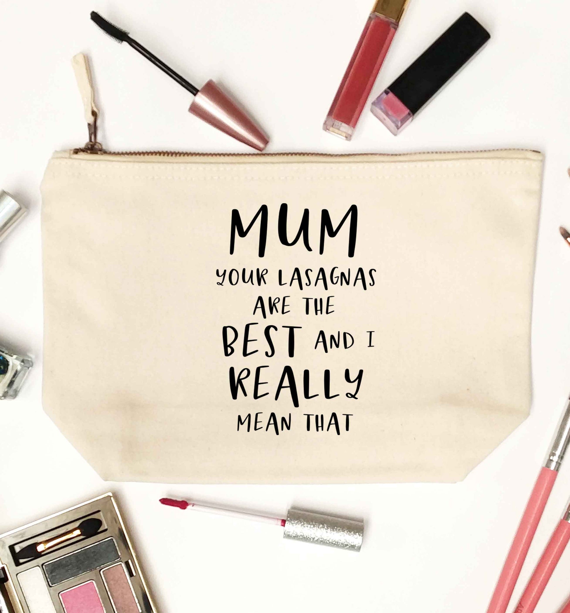 Funny gifts for your mum on mother's dayor her birthday! Mum your lasagnas are the best and I really mean that natural makeup bag