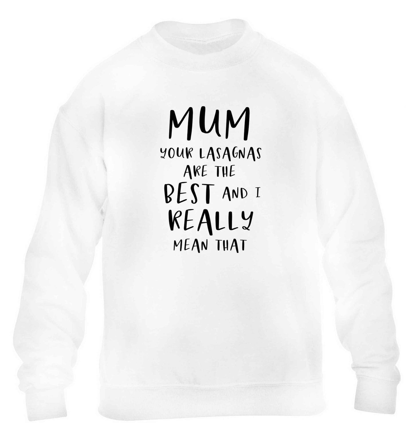Funny gifts for your mum on mother's dayor her birthday! Mum your lasagnas are the best and I really mean that children's white sweater 12-13 Years