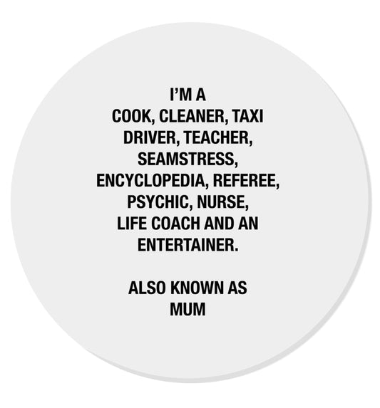 Funny gifts for your mum on mother's dayor her birthday! Mum, cook, cleaner, taxi driver, teacher, seamstress, encyclopedia, referee, psychic, nurse, life coach and entertainer | Magnet