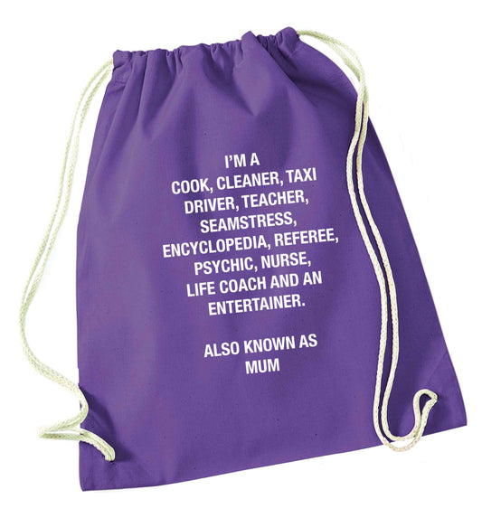 Funny gifts for your mum on mother's dayor her birthday! Mum, cook, cleaner, taxi driver, teacher, seamstress, encyclopedia, referee, psychic, nurse, life coach and entertainer purple drawstring bag