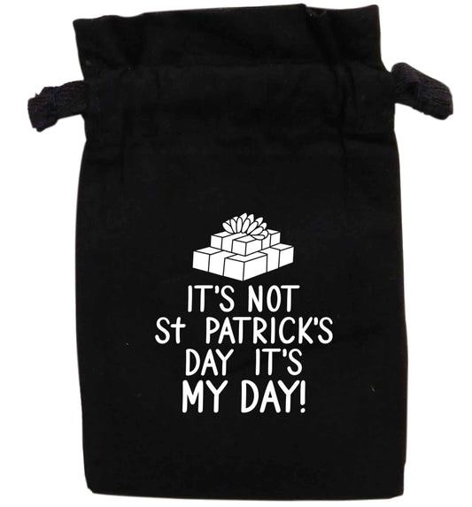 It's not St Patricks day it's my day | XS - L | Pouch / Drawstring bag / Sack | Organic Cotton | Bulk discounts available!
