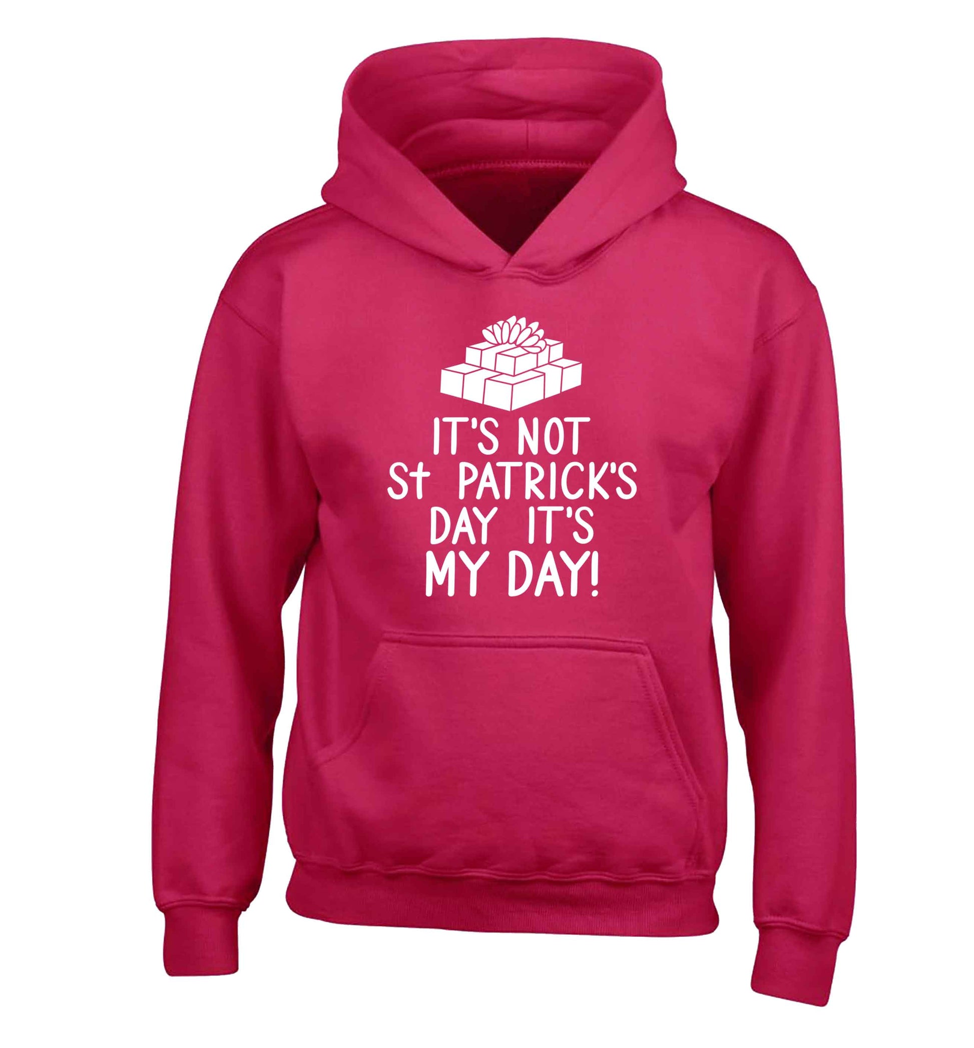 Funny gifts for your mum on mother's dayor her birthday! It's not St Patricks day it's my day children's pink hoodie 12-13 Years