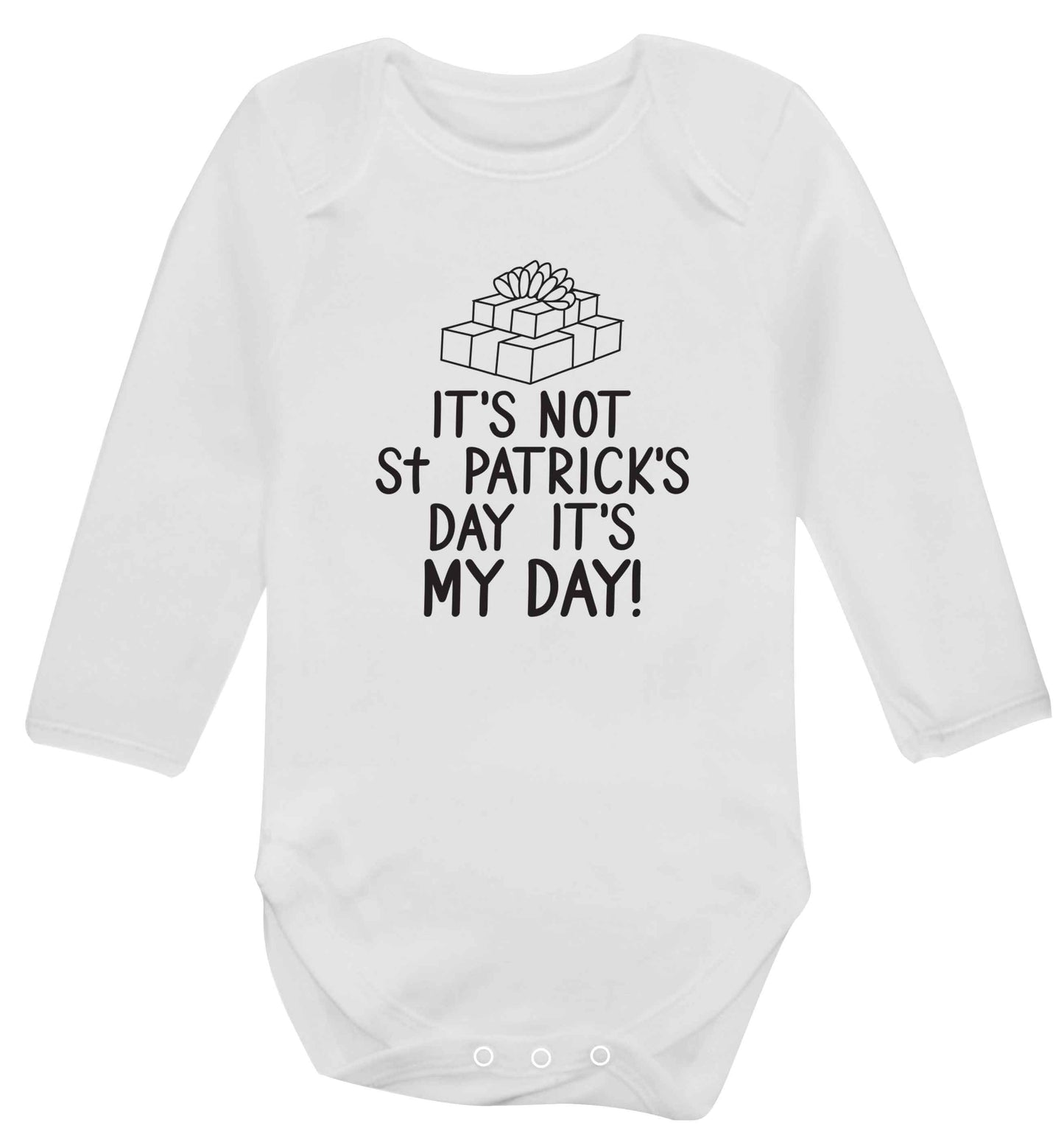 Funny gifts for your mum on mother's dayor her birthday! It's not St Patricks day it's my day baby vest long sleeved white 6-12 months