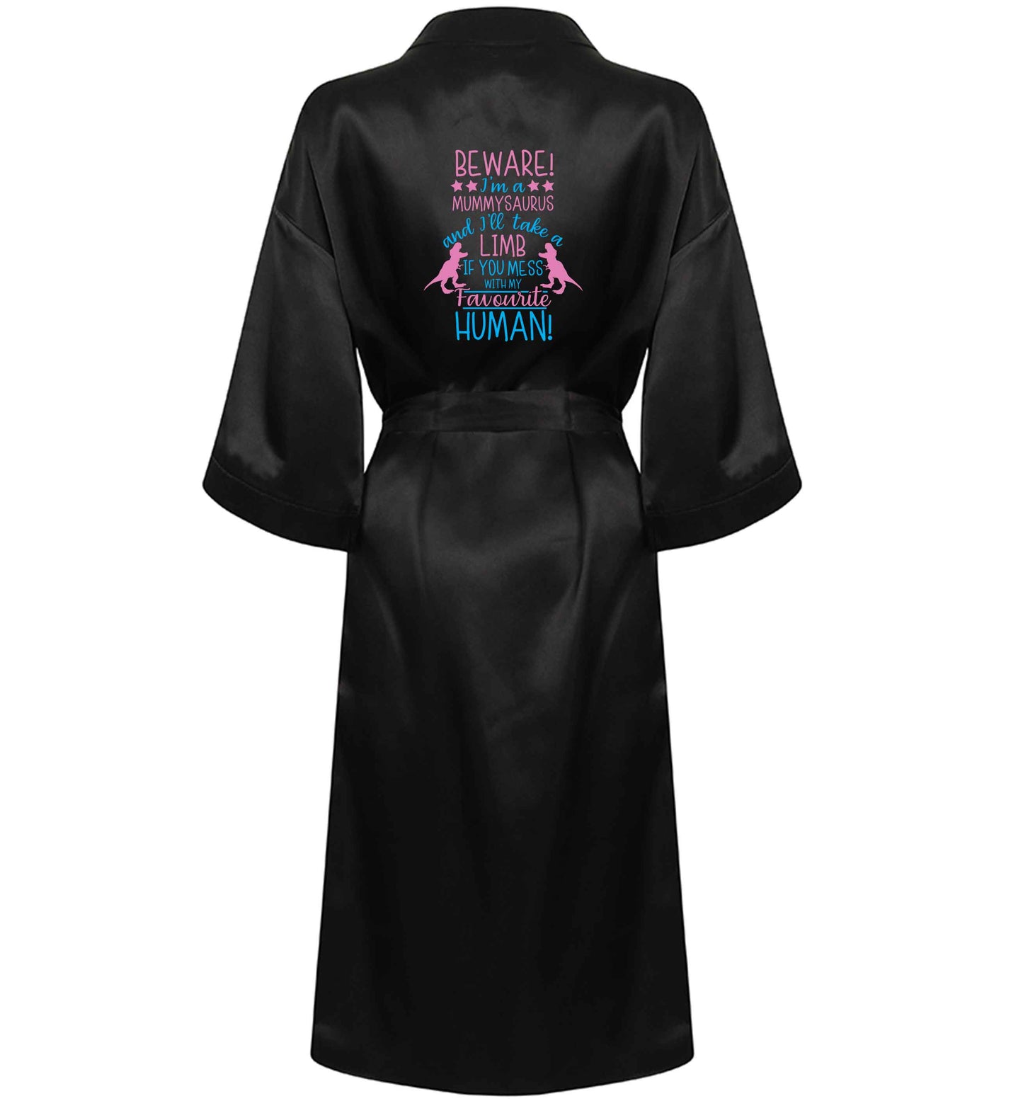 Perfect gift for any protective mummysaurus! Beware I'm a mummysaurus and I'll take a limb if you mess with my favourite human XL/XXL black ladies dressing  gown size 16/18