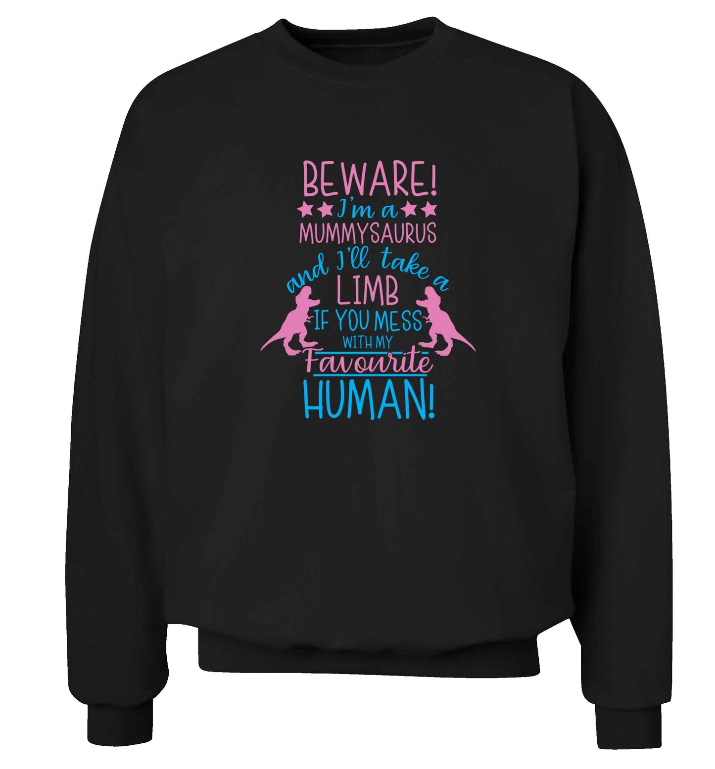 Perfect gift for any protective mummysaurus! Beware I'm a mummysaurus and I'll take a limb if you mess with my favourite human adult's unisex black sweater 2XL