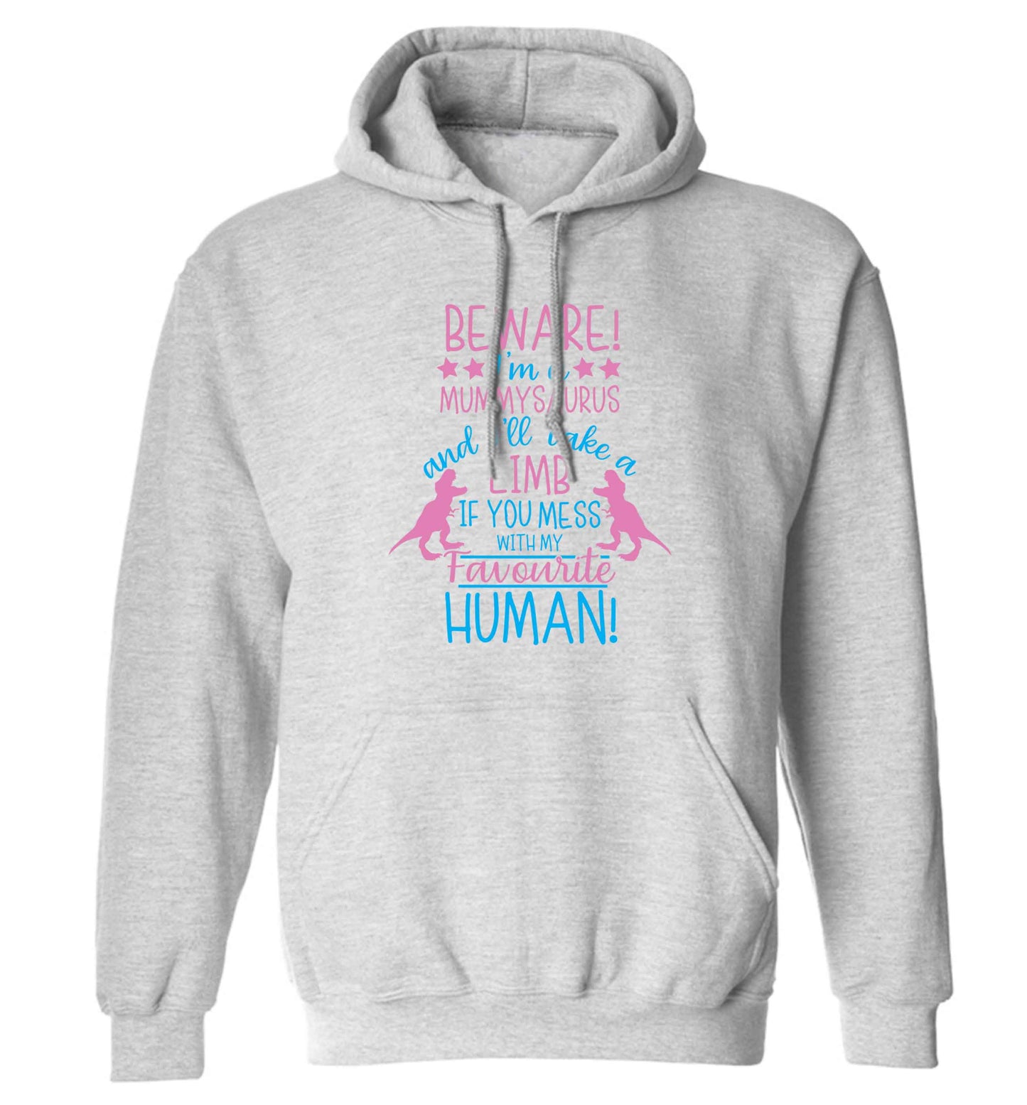 Perfect gift for any protective mummysaurus! Beware I'm a mummysaurus and I'll take a limb if you mess with my favourite human adults unisex grey hoodie 2XL