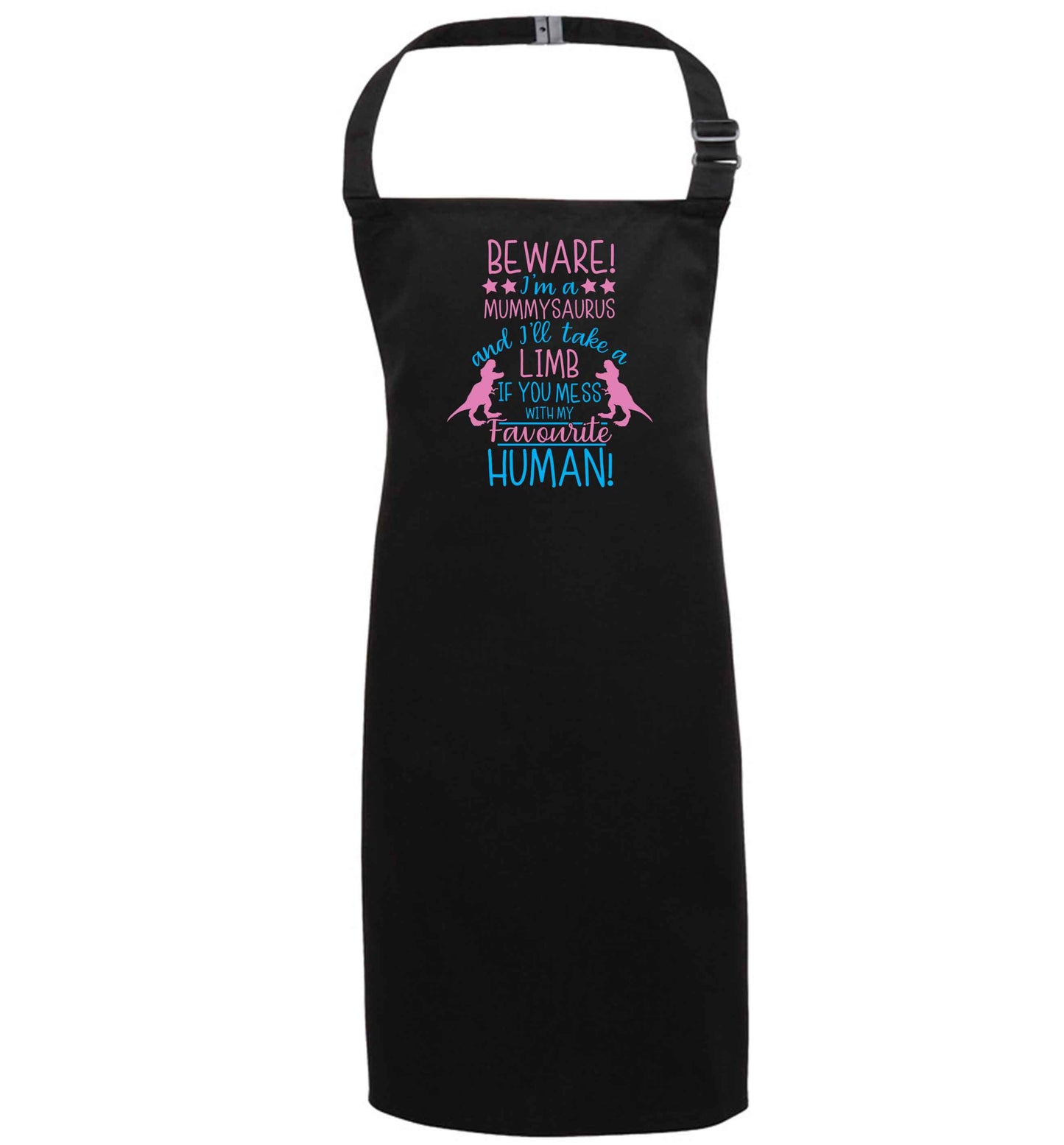 Perfect gift for any protective mummysaurus! Beware I'm a mummysaurus and I'll take a limb if you mess with my favourite human black apron 7-10 years