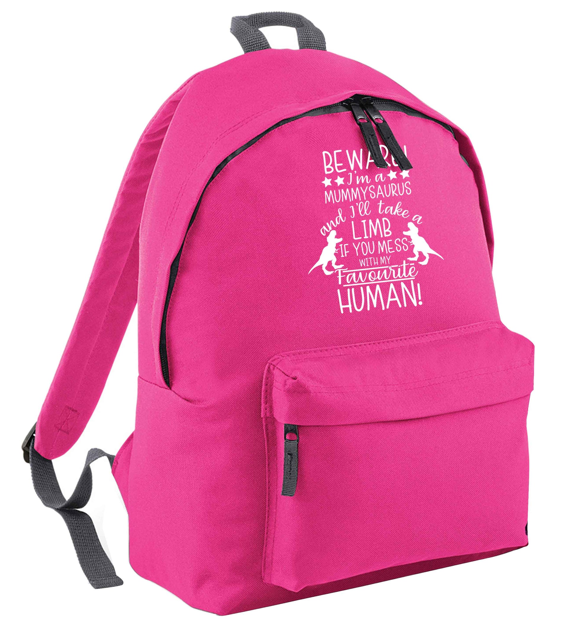 Perfect gift for any protective mummysaurus! Beware I'm a mummysaurus and I'll take a limb if you mess with my favourite human pink adults backpack